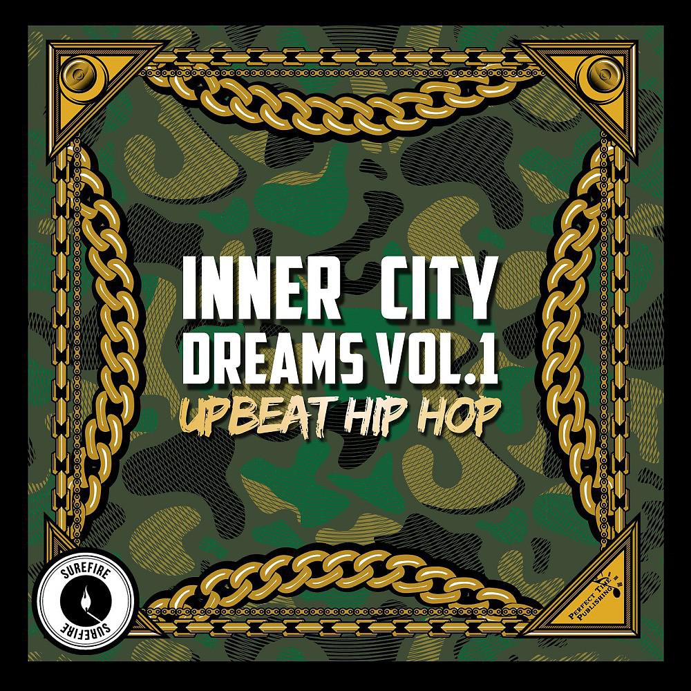 Постер альбома Inner City Dreams, Vol. 1: Upbeat Hip Hop