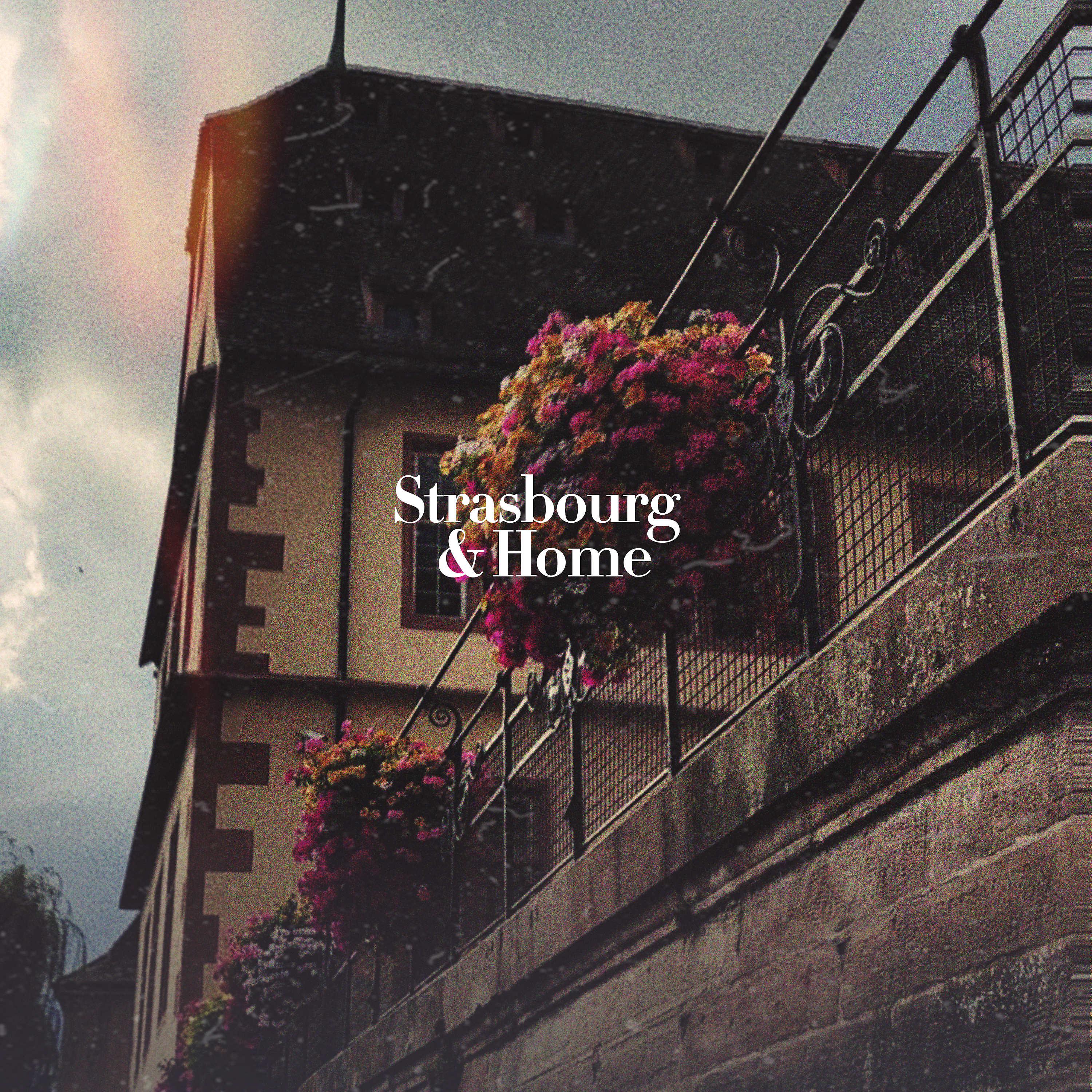 Постер альбома Strasbourg & Home