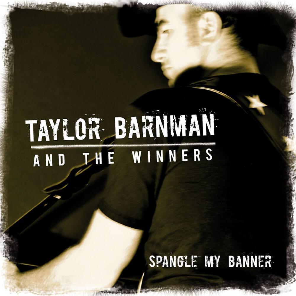 Taylor Barnman & The Winners - That Final Kiss (Album Version)