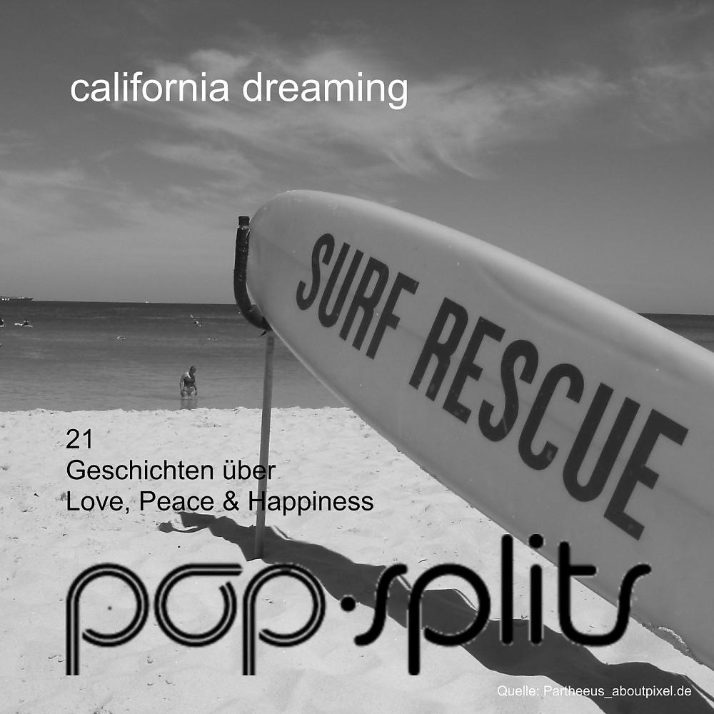 Постер альбома Pop-Splits - California Dreamin' - 21 Geschichten Über Love, Peace & Happiness