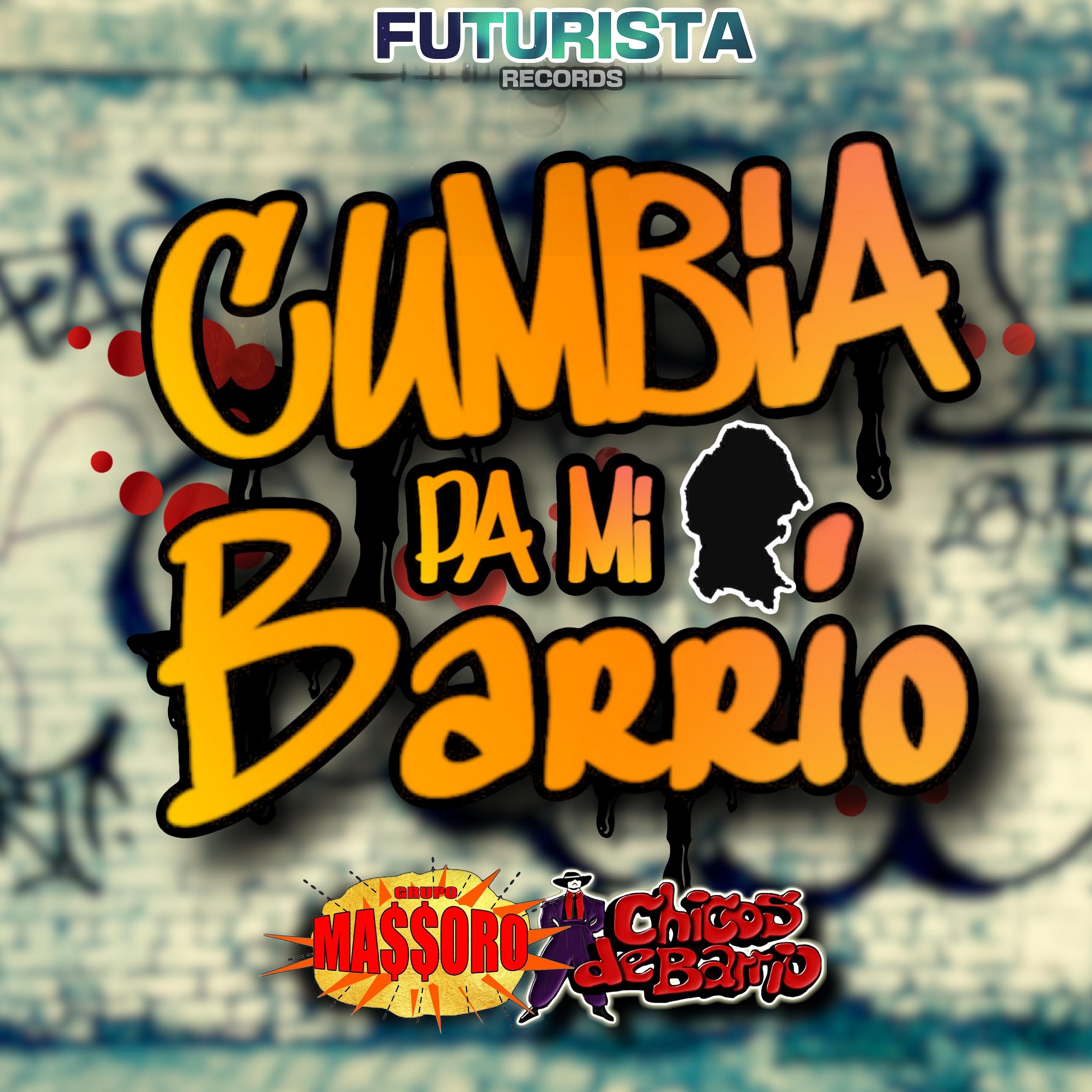 Постер альбома Cumbia Pa Mi Barrio