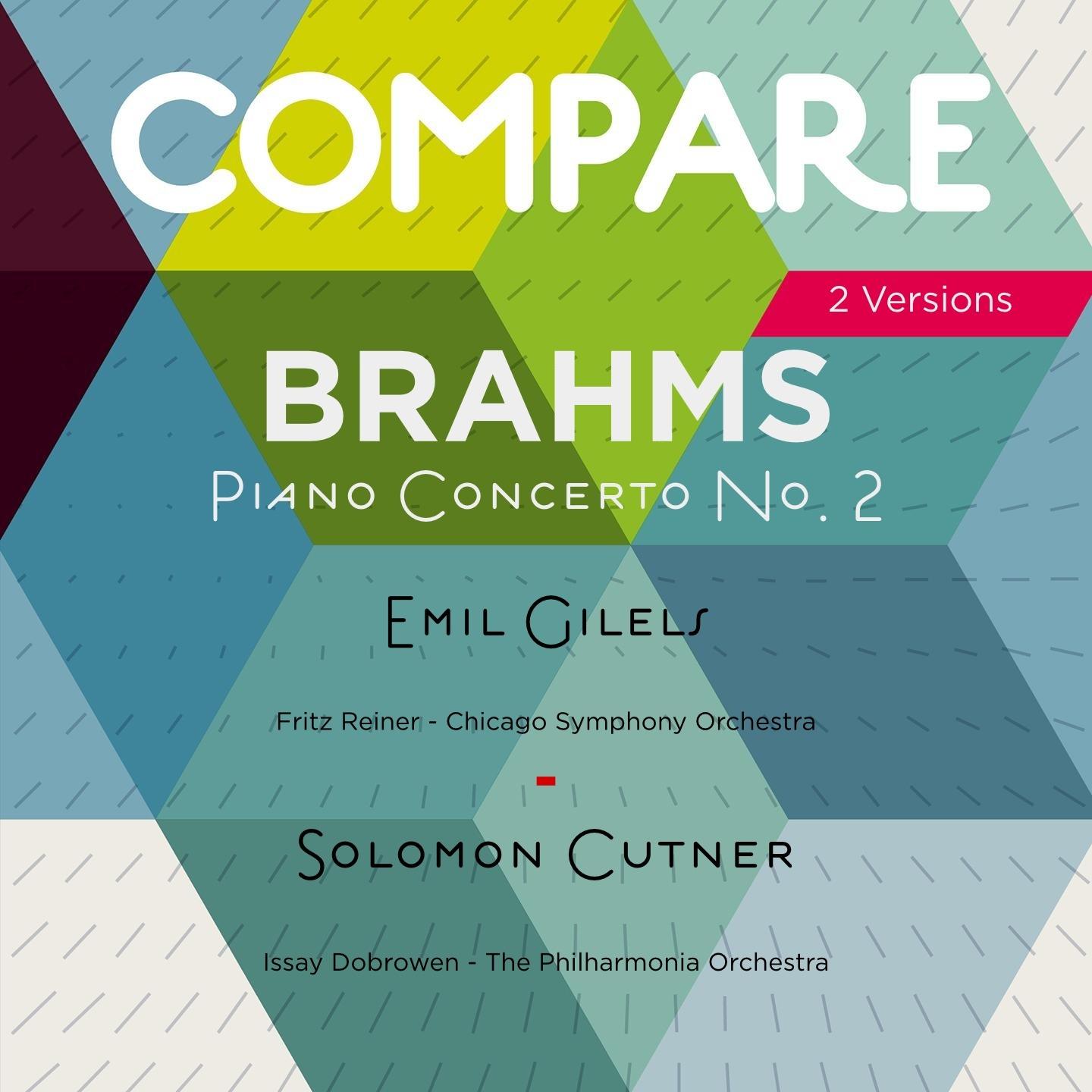 Постер альбома Brahms: Piano Concerto No. 2, Op. 83, Emil Gilels vs. Solomon Cutner (Compare 2 Versions)
