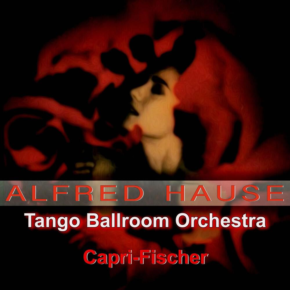 Alfred Hause - Tanze mit mir in den Morgen