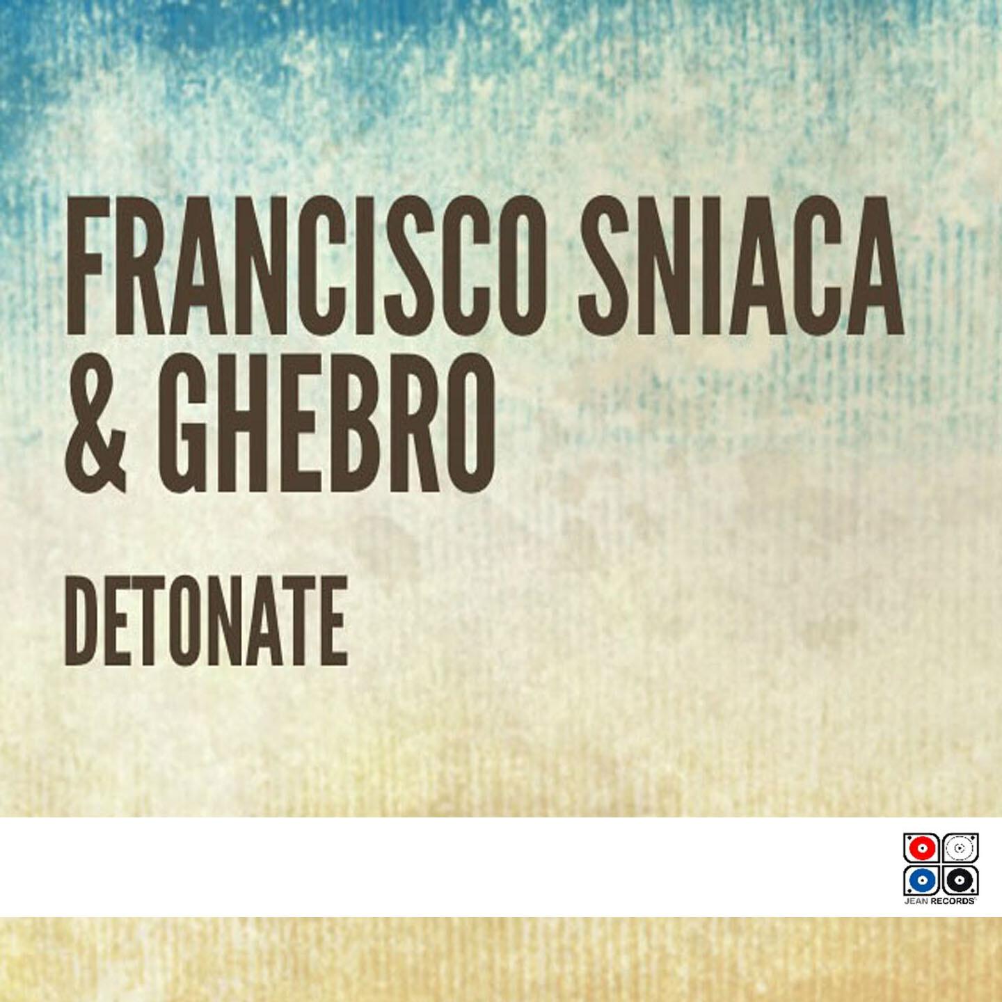 Francisco Sniaca - Detonate