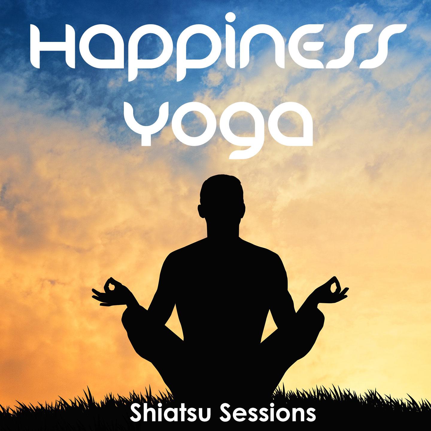 Постер альбома Happiness Yoga - Shiatsu Sessions, Vol. 1