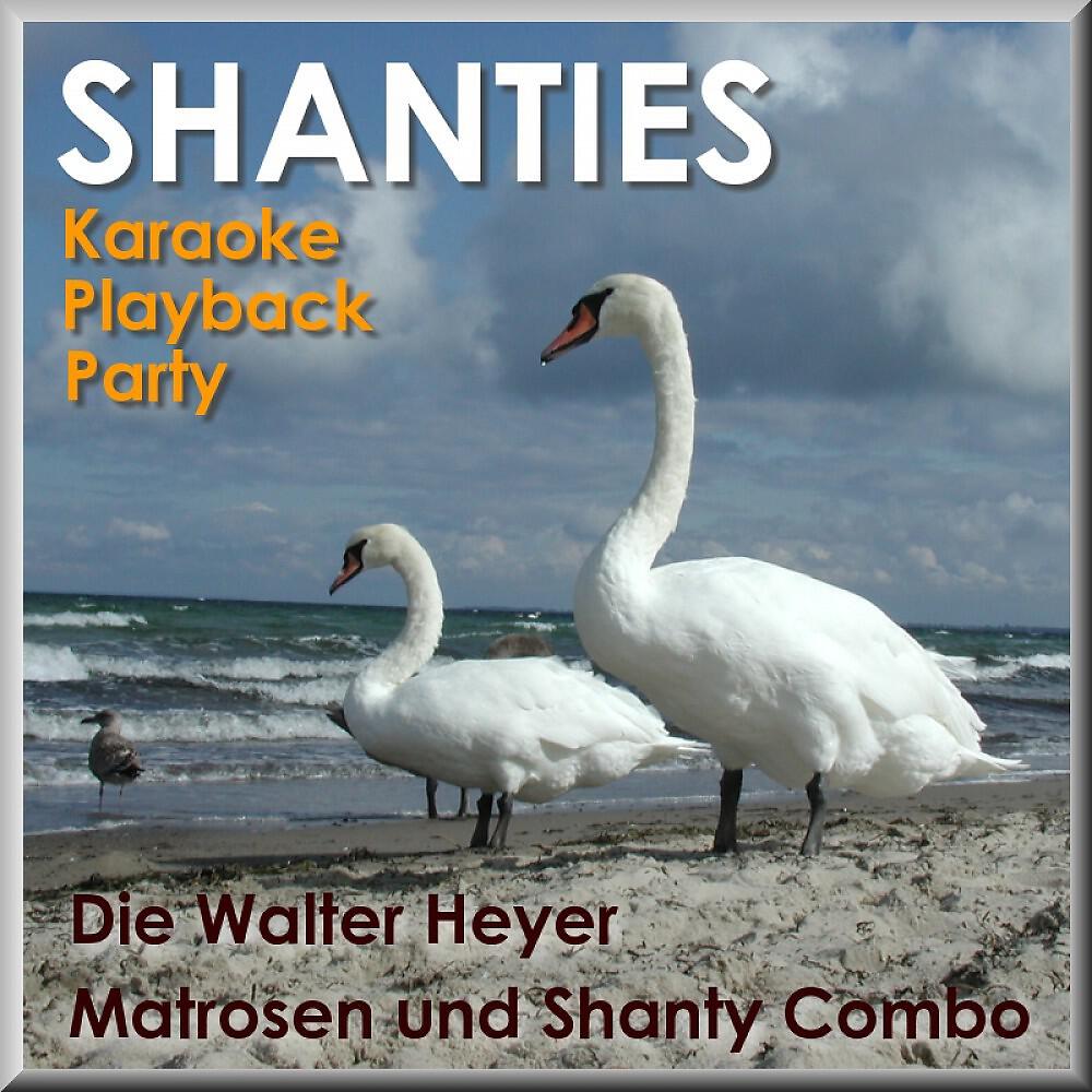 Walter Heyer Matrosen & Shanty Combo - Shenandoah (Playback)