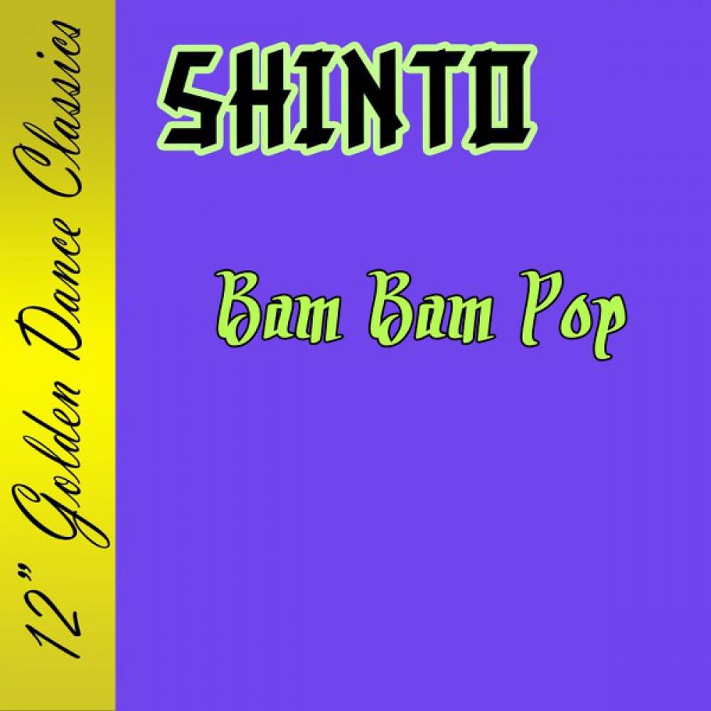 Shinto - Bam Bam pop (Mix & Magix Club Cut)