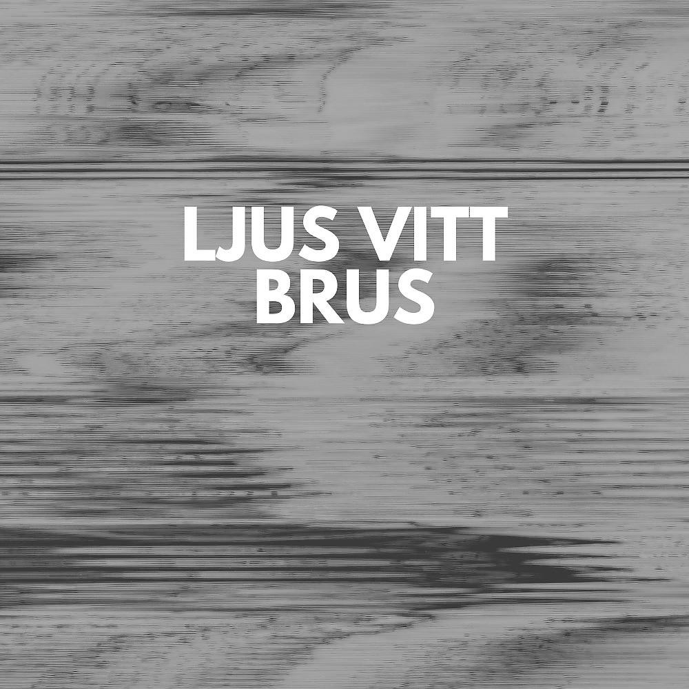 Постер альбома Ljus vitt brus