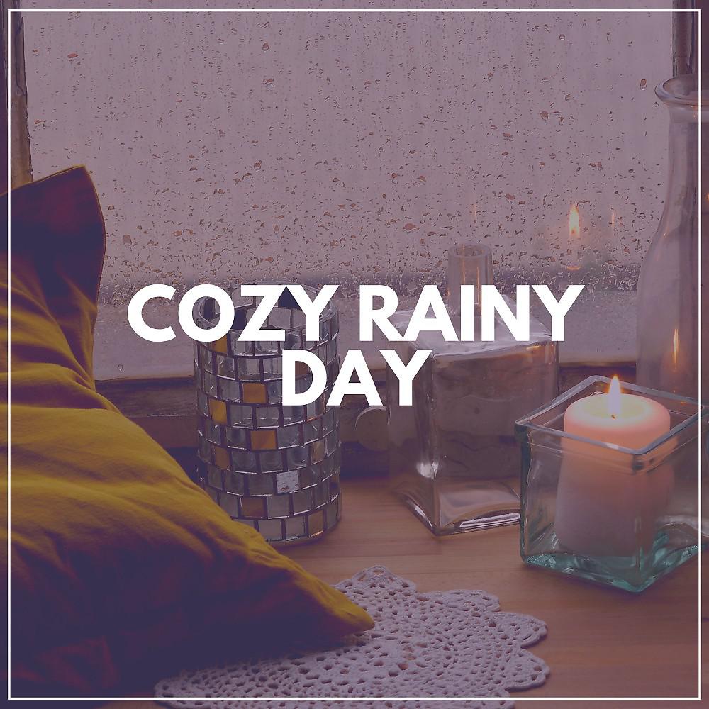 Постер альбома Cozy Rainy Day