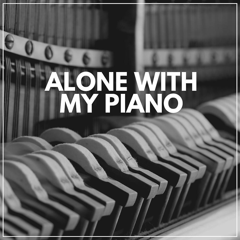 Постер альбома Alone with My Piano