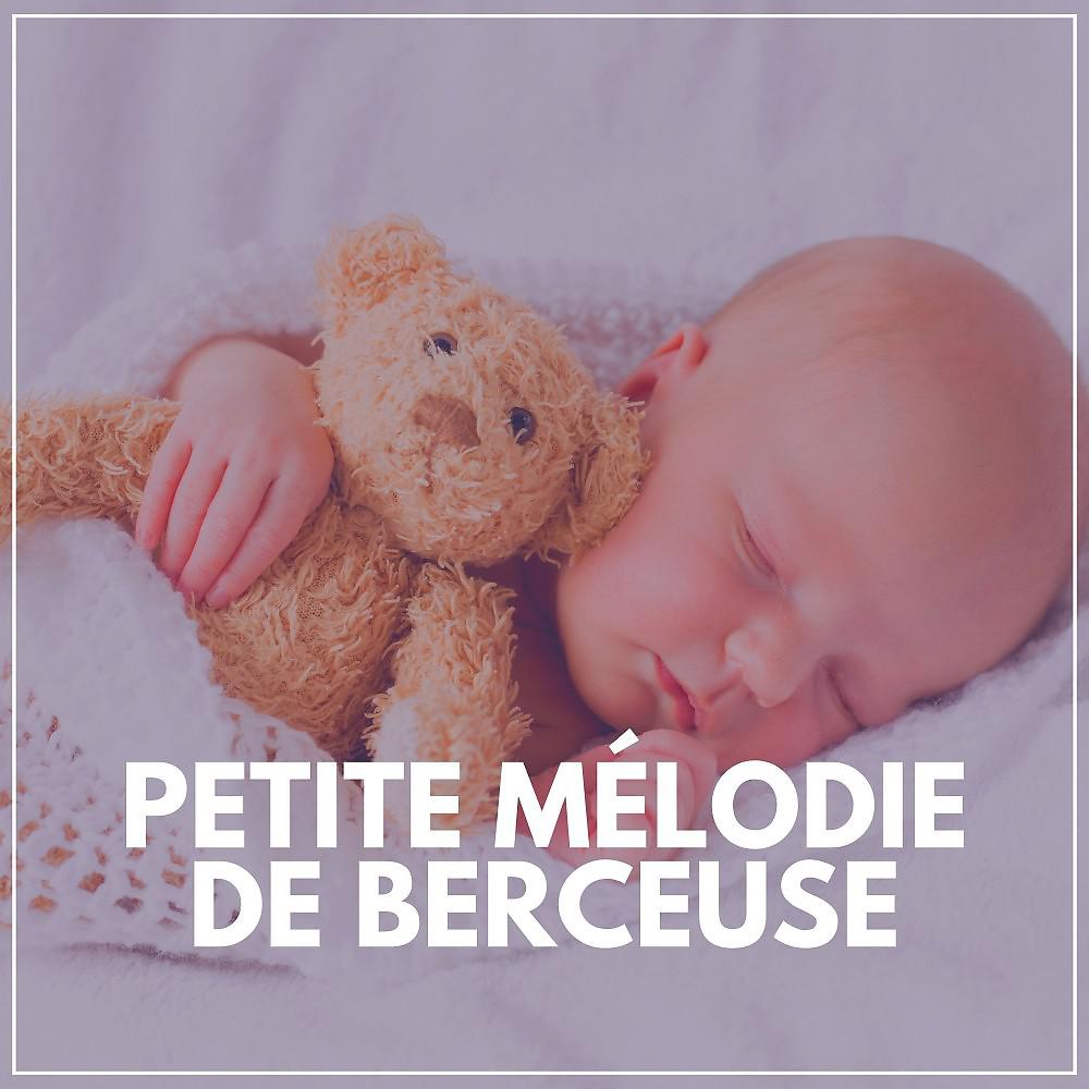 Постер альбома Petite Mélodie de Berceuse