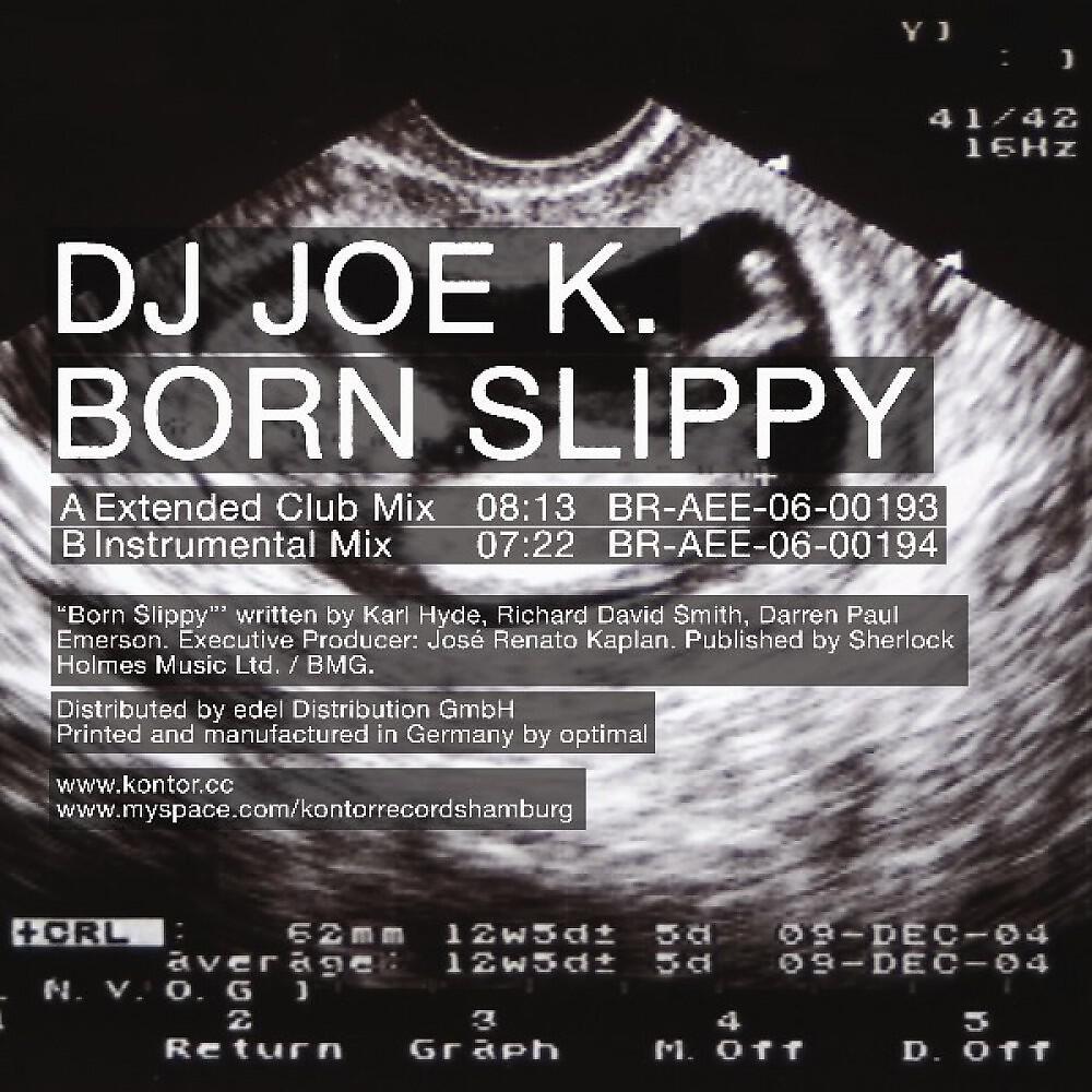 DJ Joe K. - Born Slippy (Extended Club Mix)