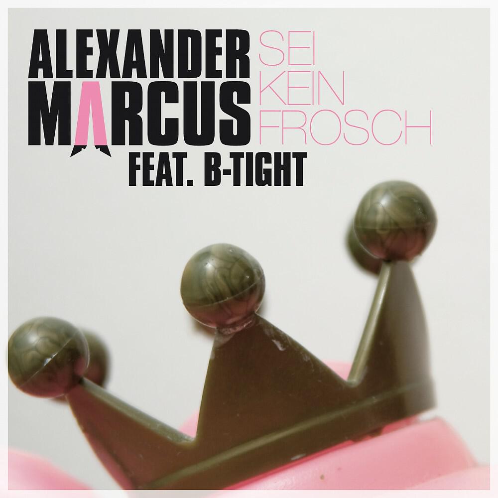 Alexander Marcus - Sei Kein Frosch (Michael Mind Karneval Edit)