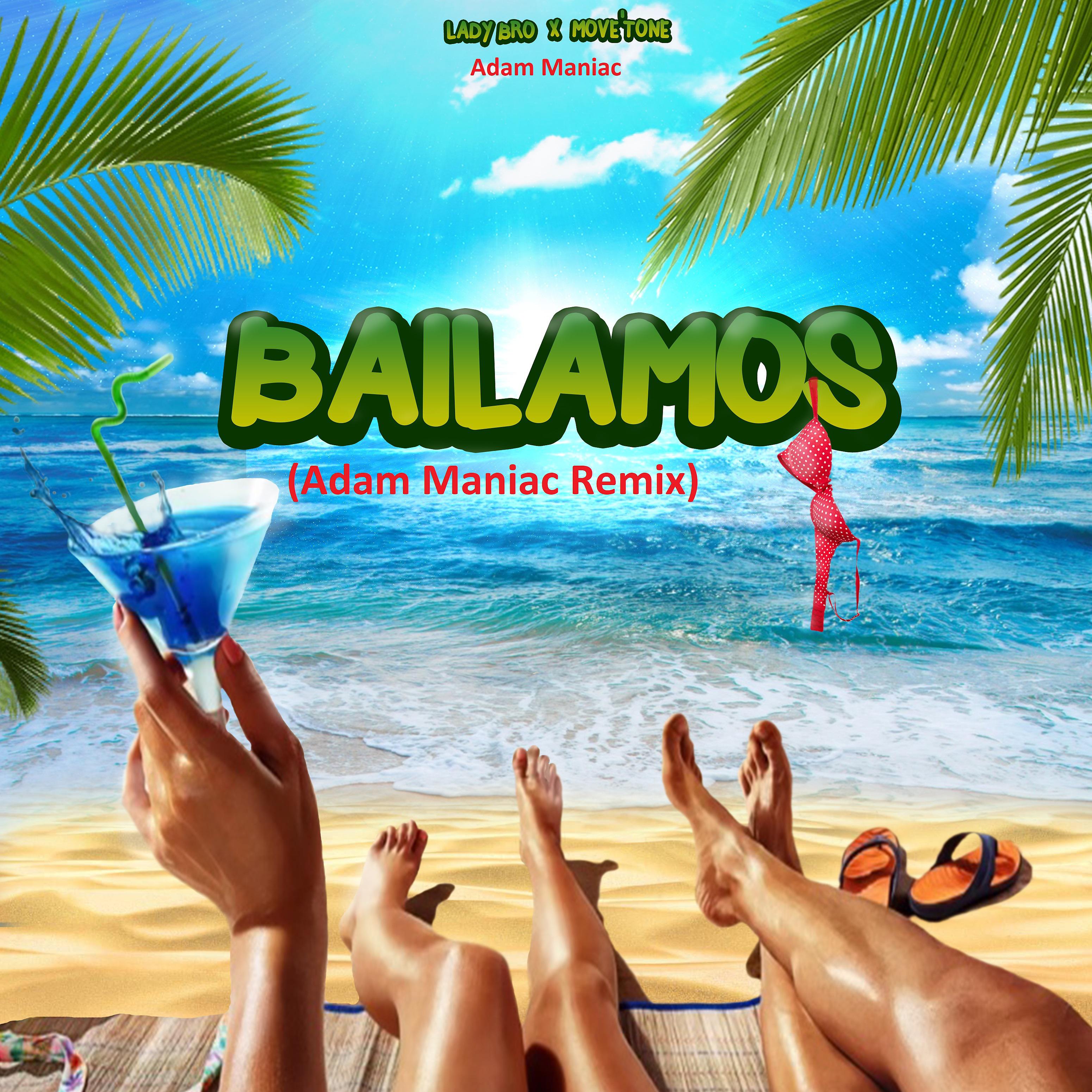 Постер альбома Bailamos (Adam Maniac Remix)