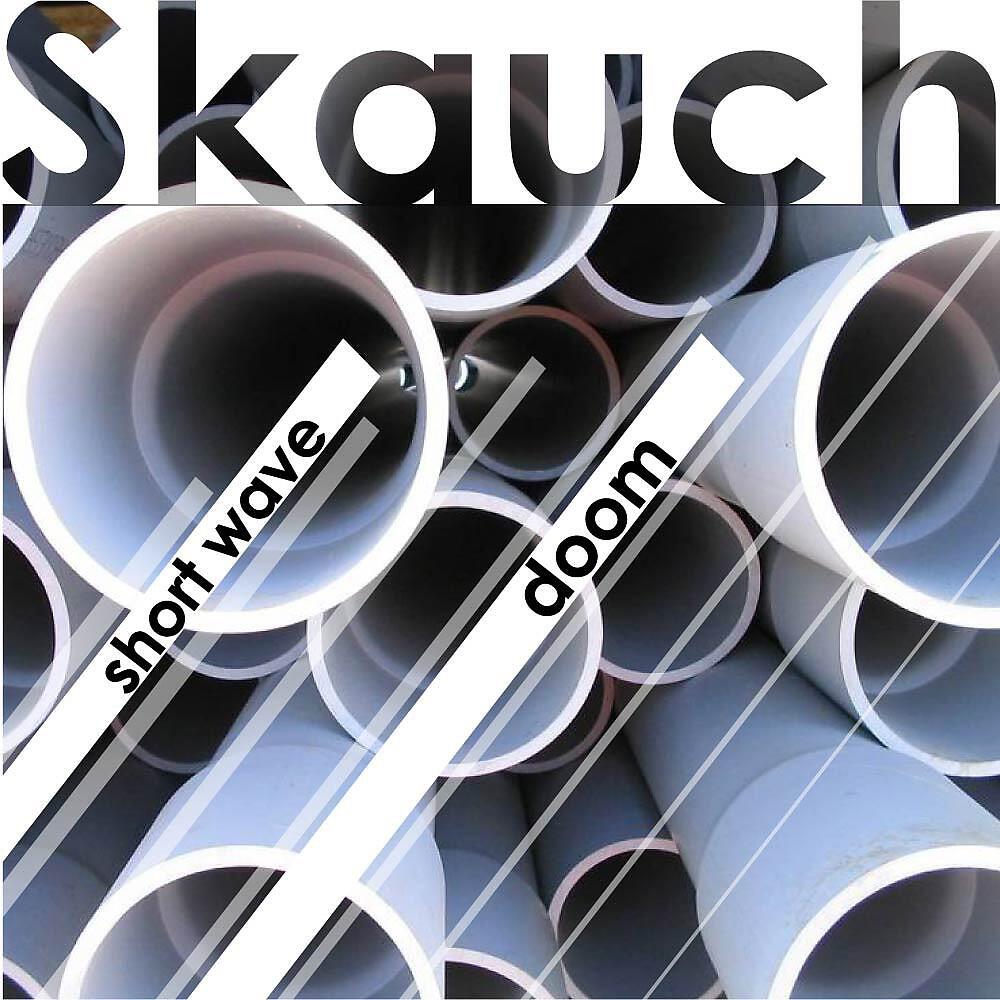 Skauch - Short Wave
