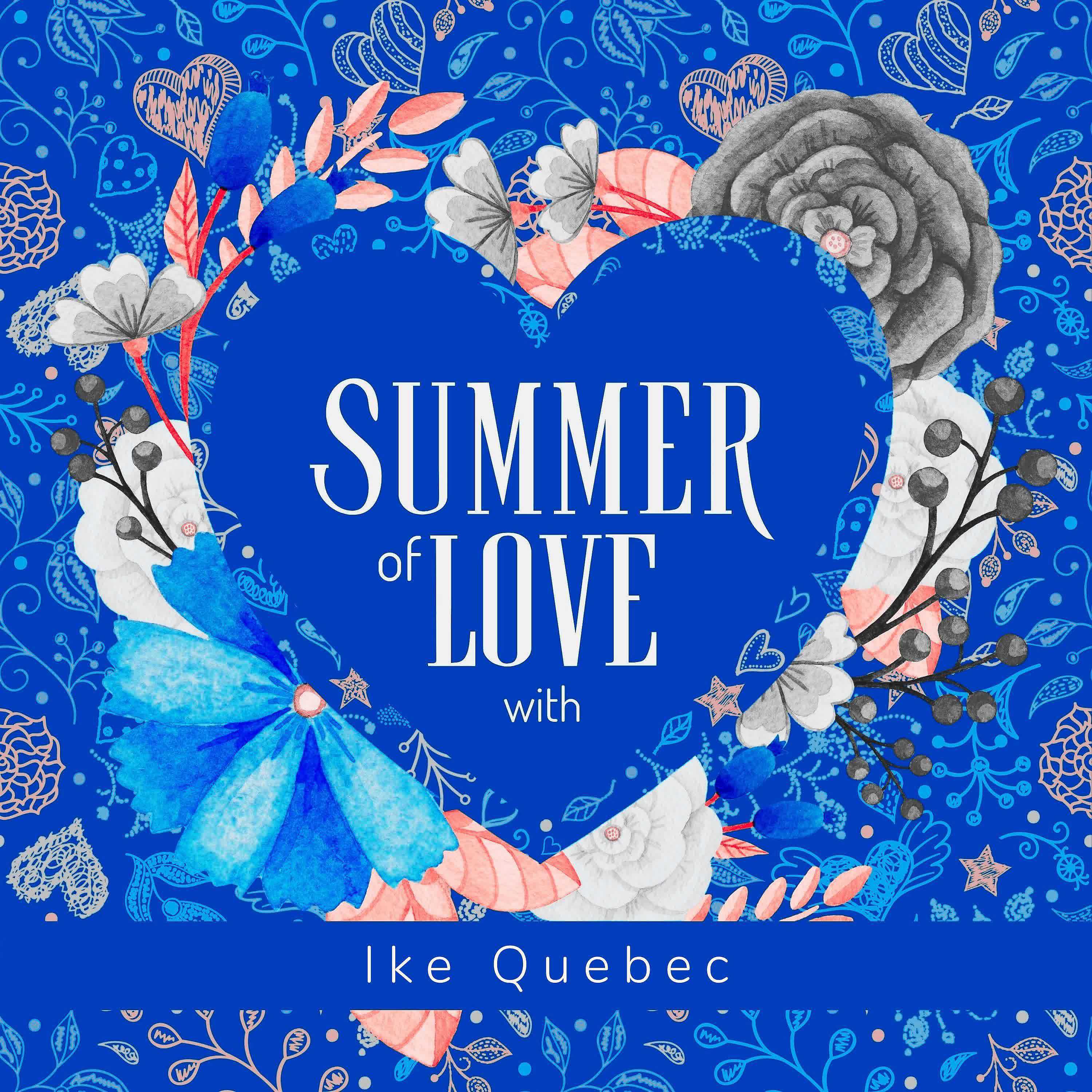 Постер альбома Summer of Love with Ike Quebec