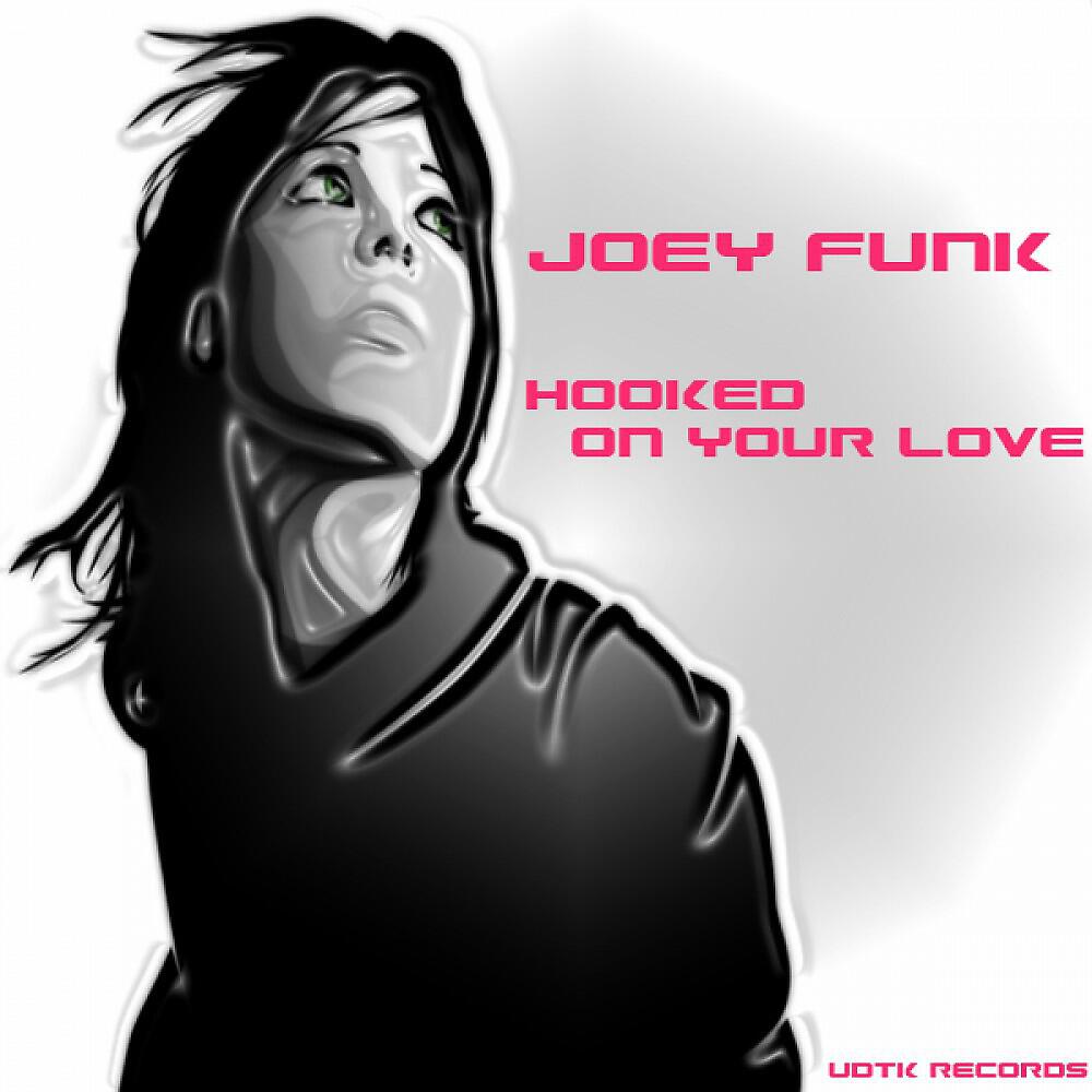 Joey Funk - Hooked On Your Love (Year Later Radio Edit)