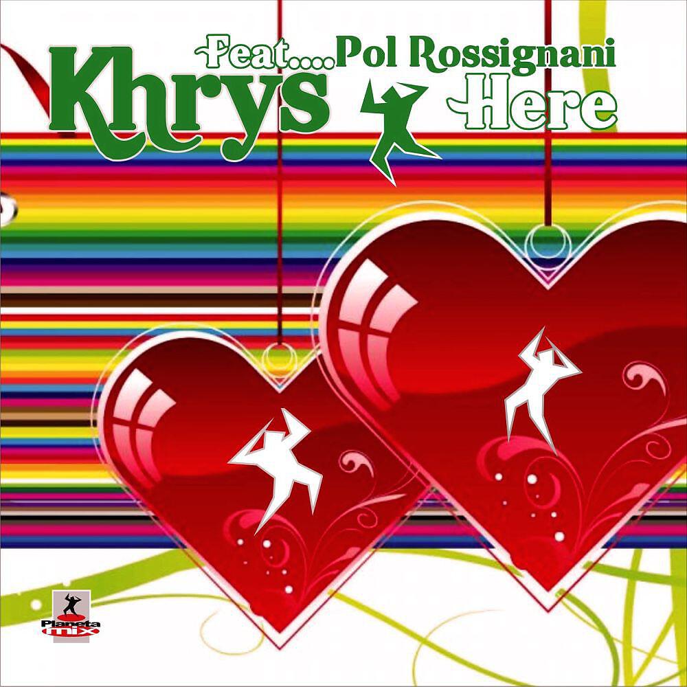Khrys feat Pol Rossignani - Here (I-Matt vs Gaetano Dj Extended Remix)