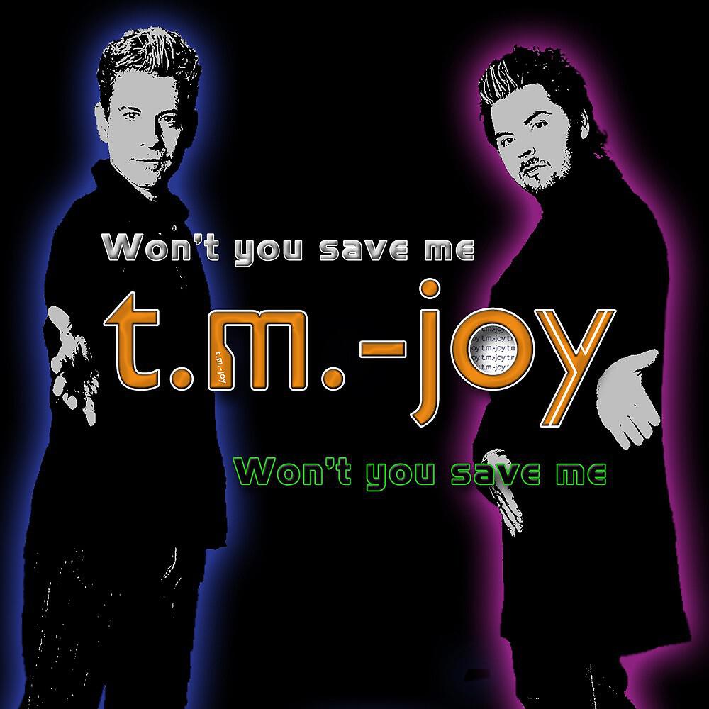T.M.-Joy - Wont You Save Me (Weatherstorm Bulk Extendet Mix)