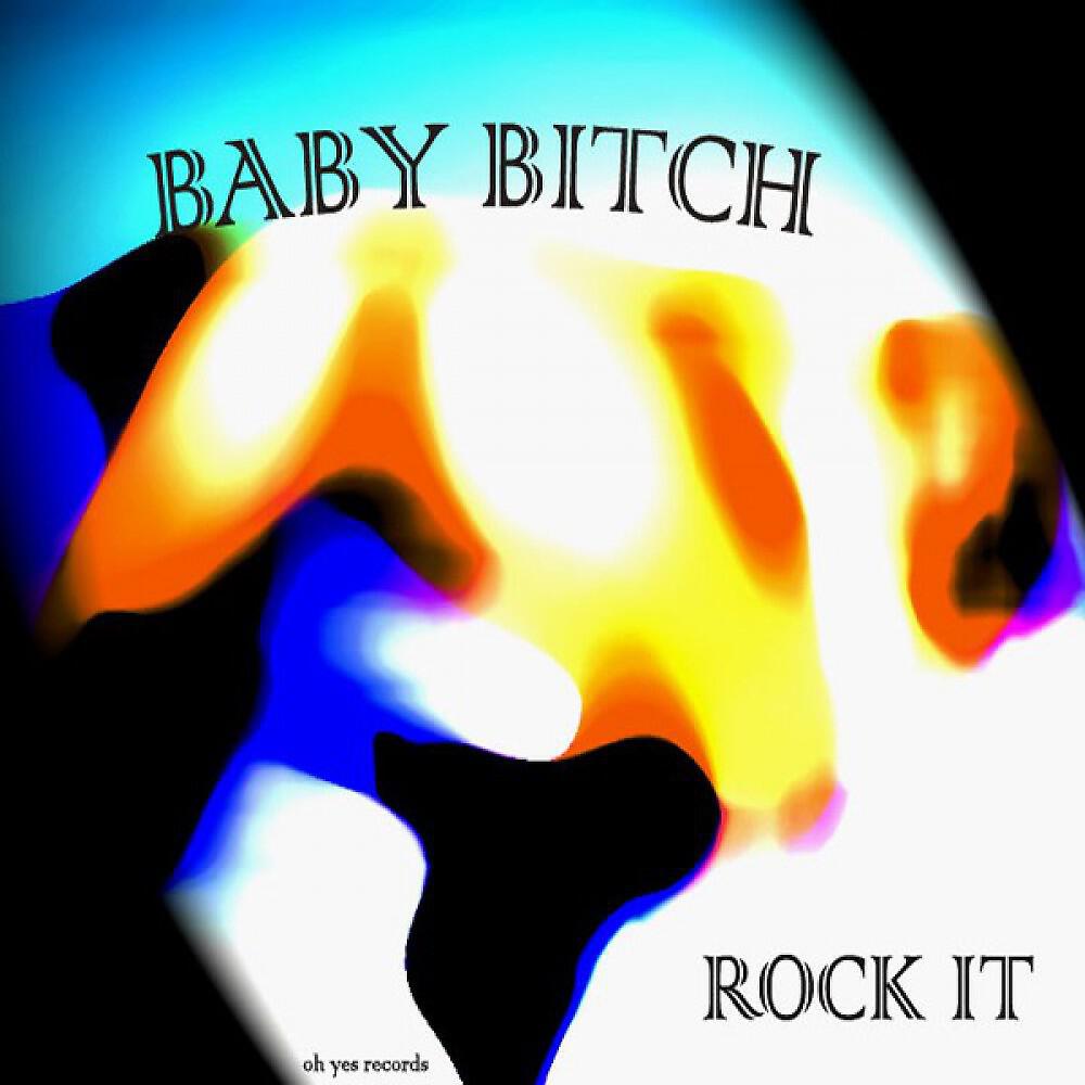 BABY BITCH - Rock It (NSW Dub)