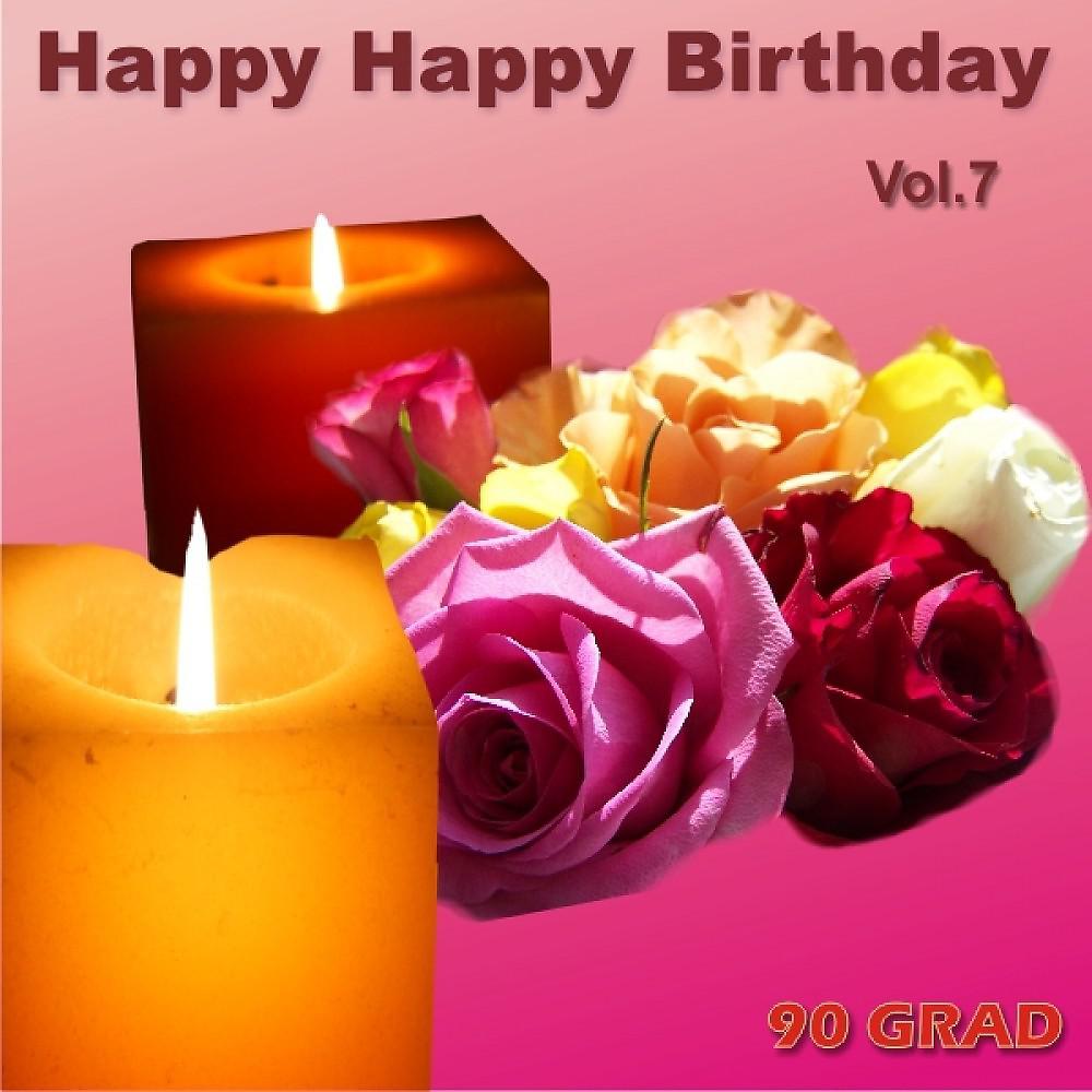 Постер альбома Happy Happy Birthday Vol. 7 (Geburtstagslied Mit Namen)