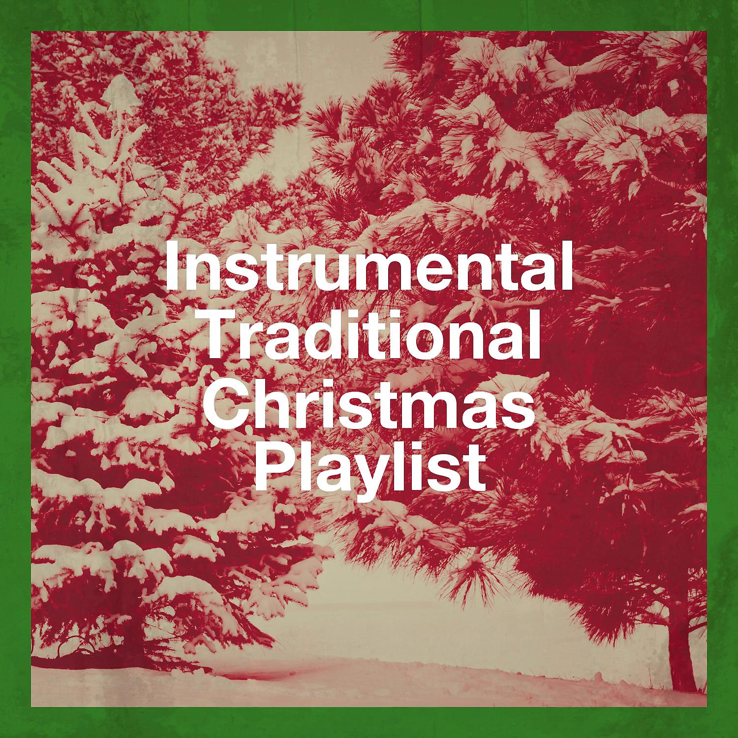 Постер альбома Instrumental Traditional Christmas Playlist