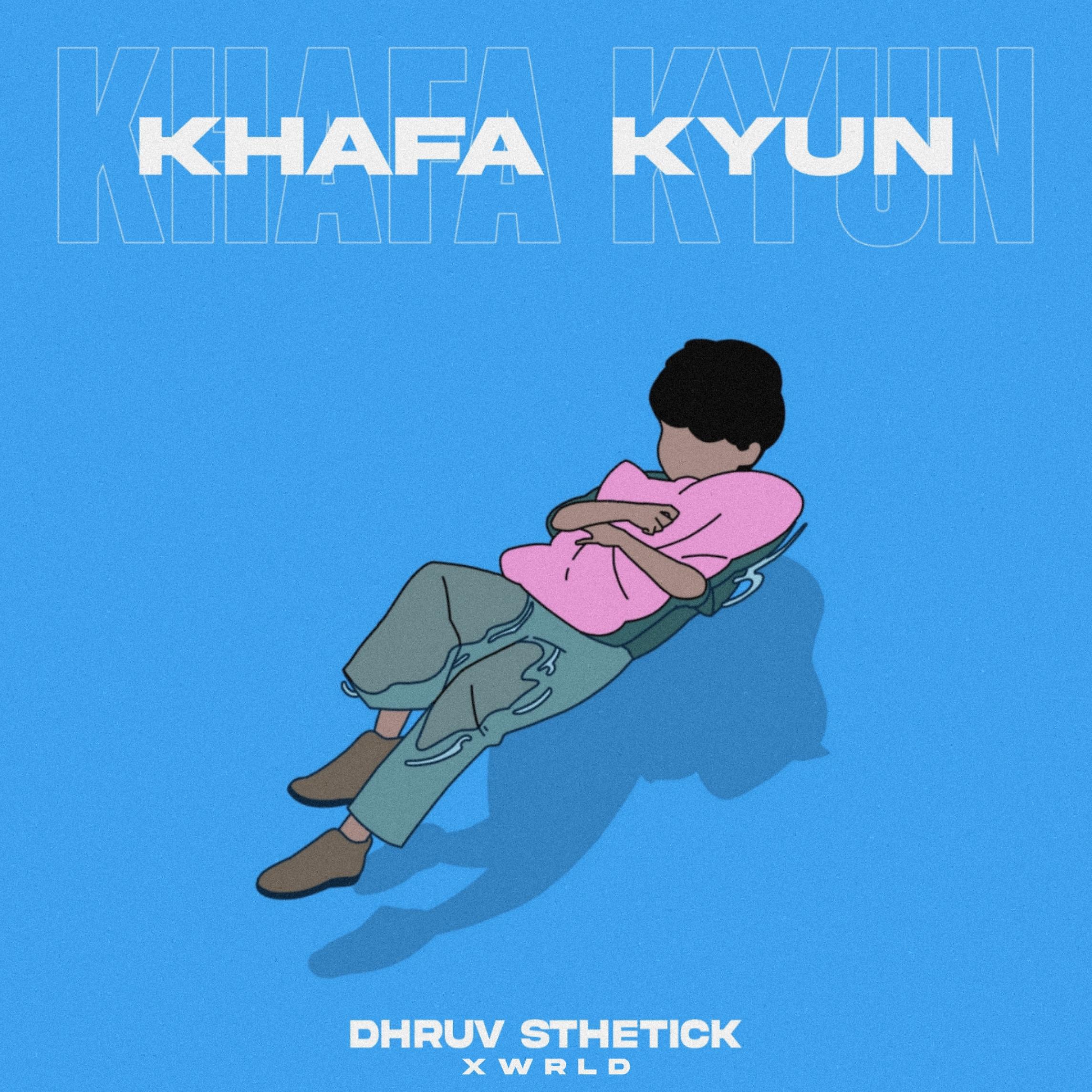 Постер альбома Khafa Kyun (feat. Xwrld)
