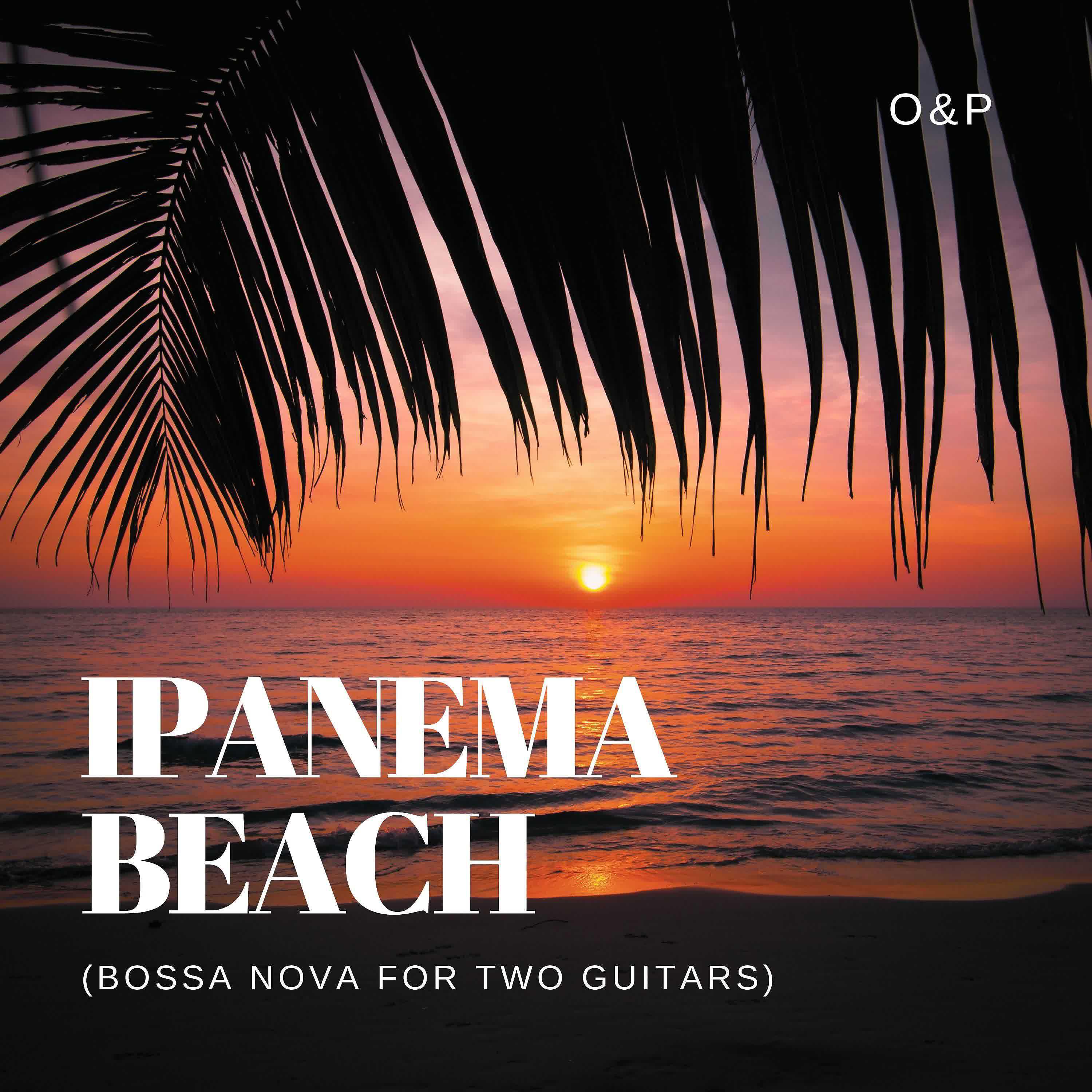 Постер альбома Ipanema Beach (Bossa Nova for two Guitars)