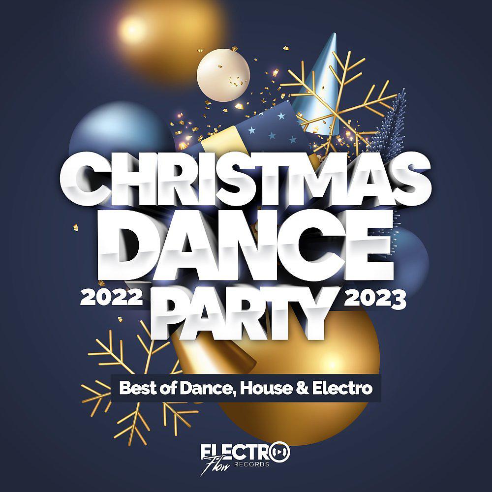 Постер альбома Christmas Dance Party 2022-2023 (Best of Dance, House & Electro)