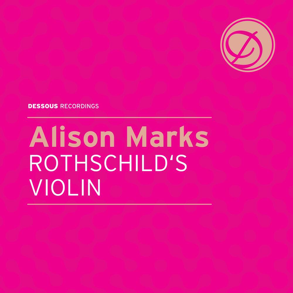 Alison Marks - Rothschild’s Violin