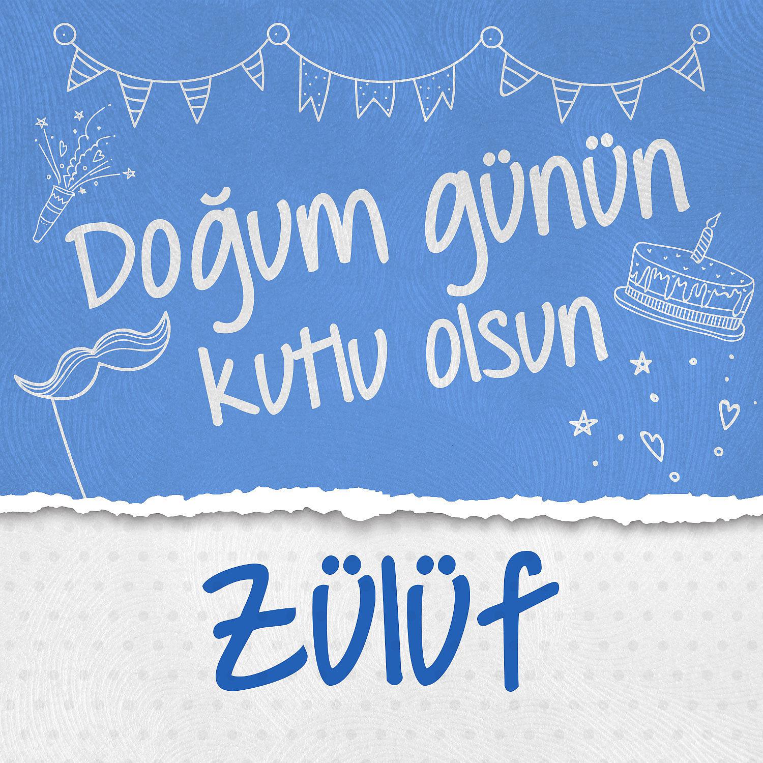 Постер альбома Doğum Günün Kutlu Olsun Zülüf
