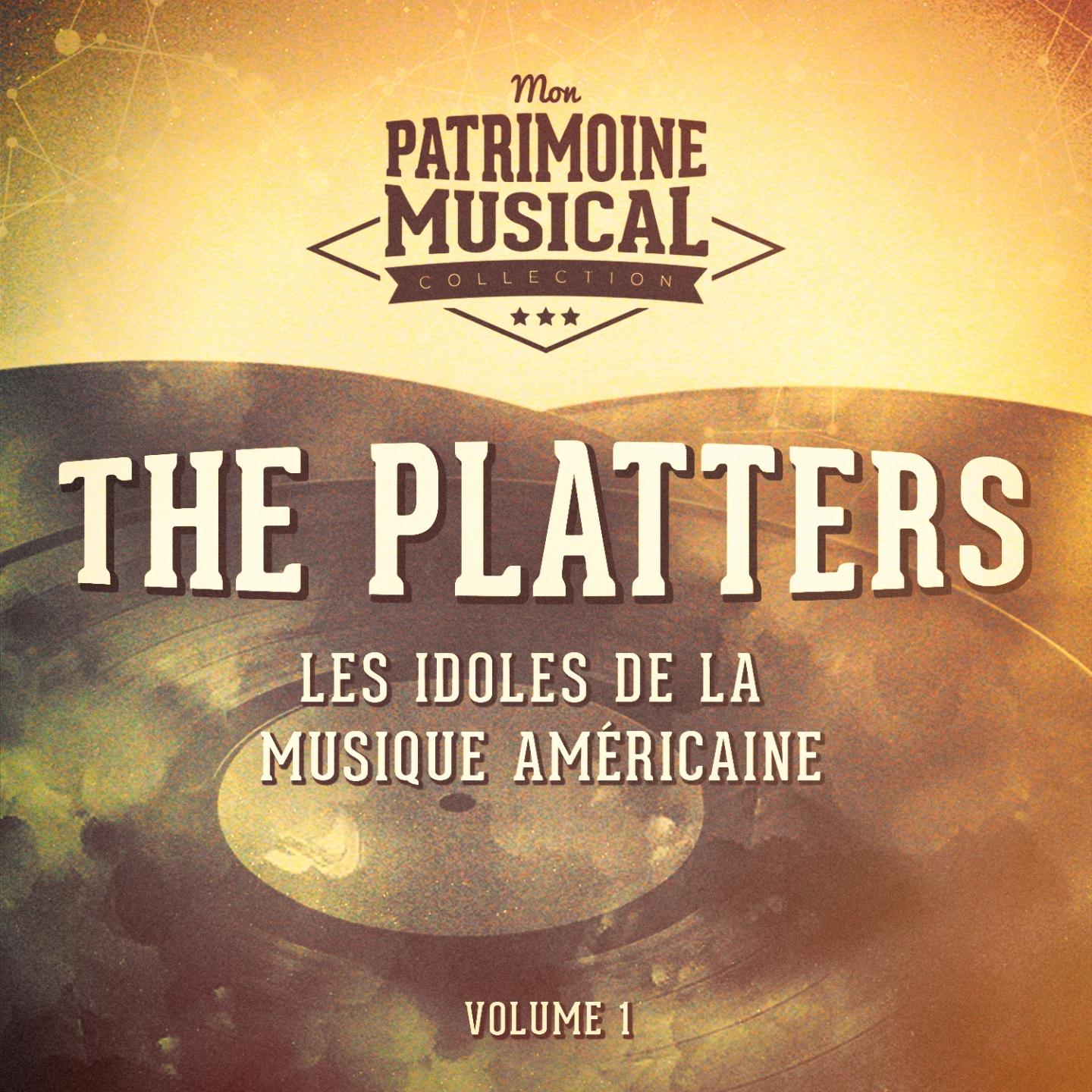 Постер альбома Les idoles de la musique américaine : The Platters, Vol. 1