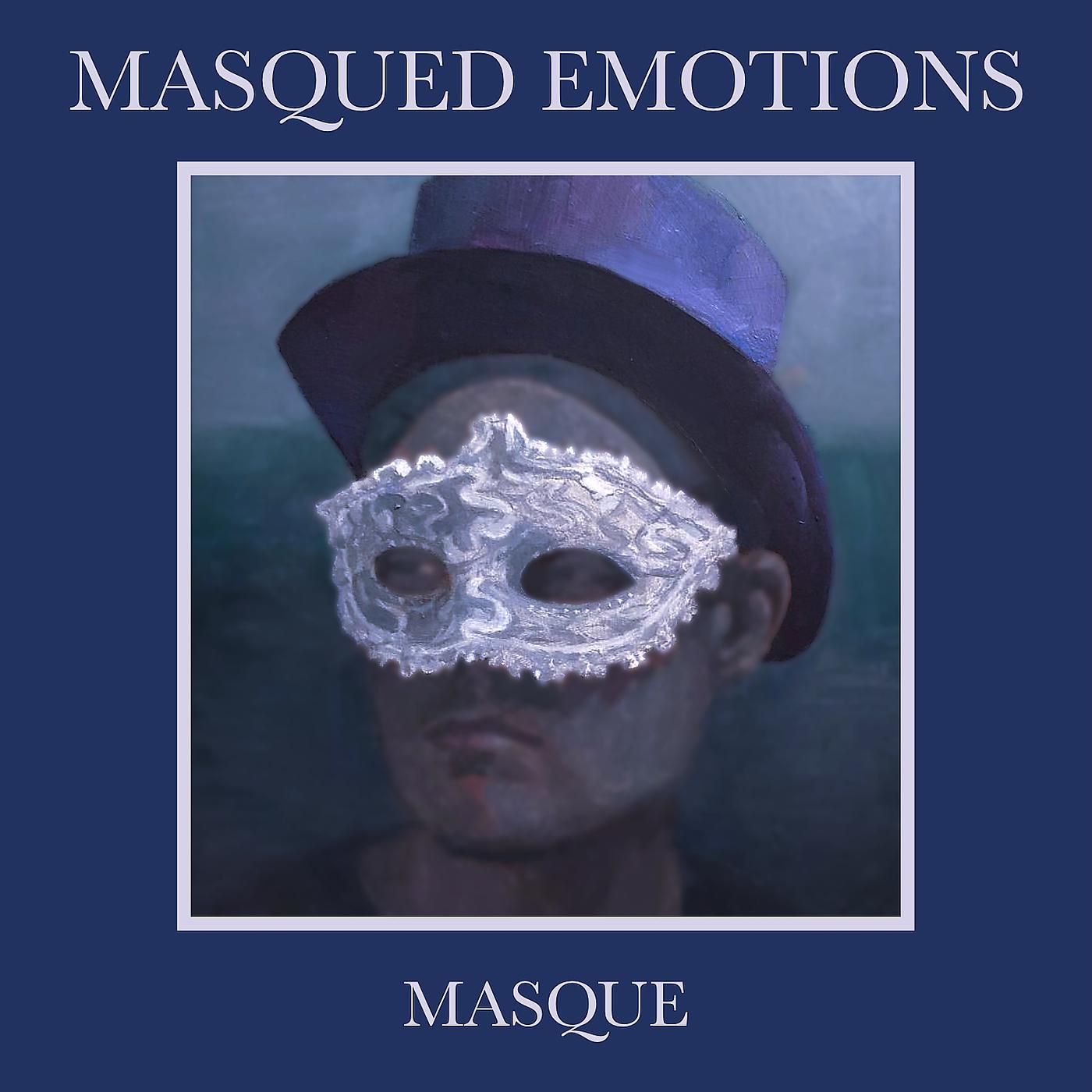 Постер альбома Masqued Emotions