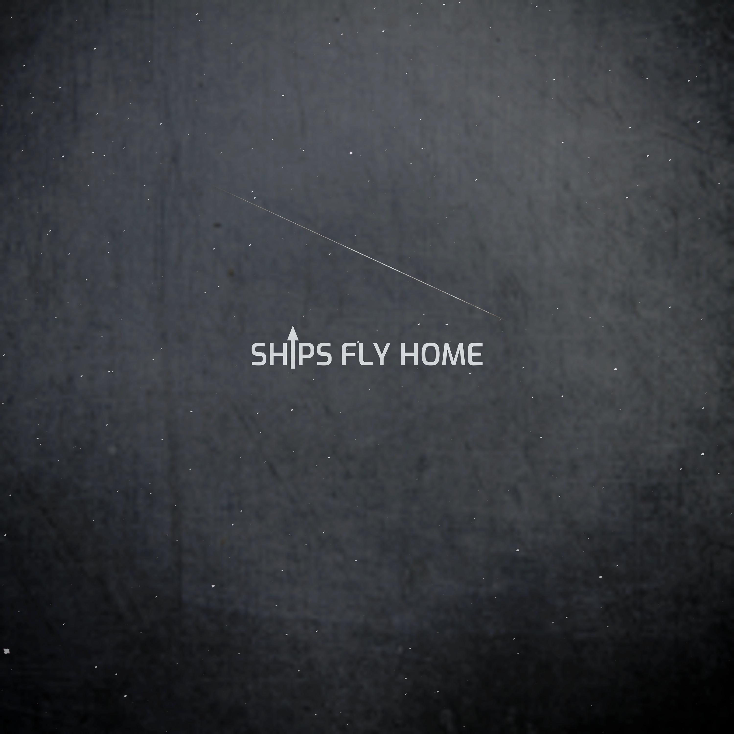 Постер альбома Ships Fly Home