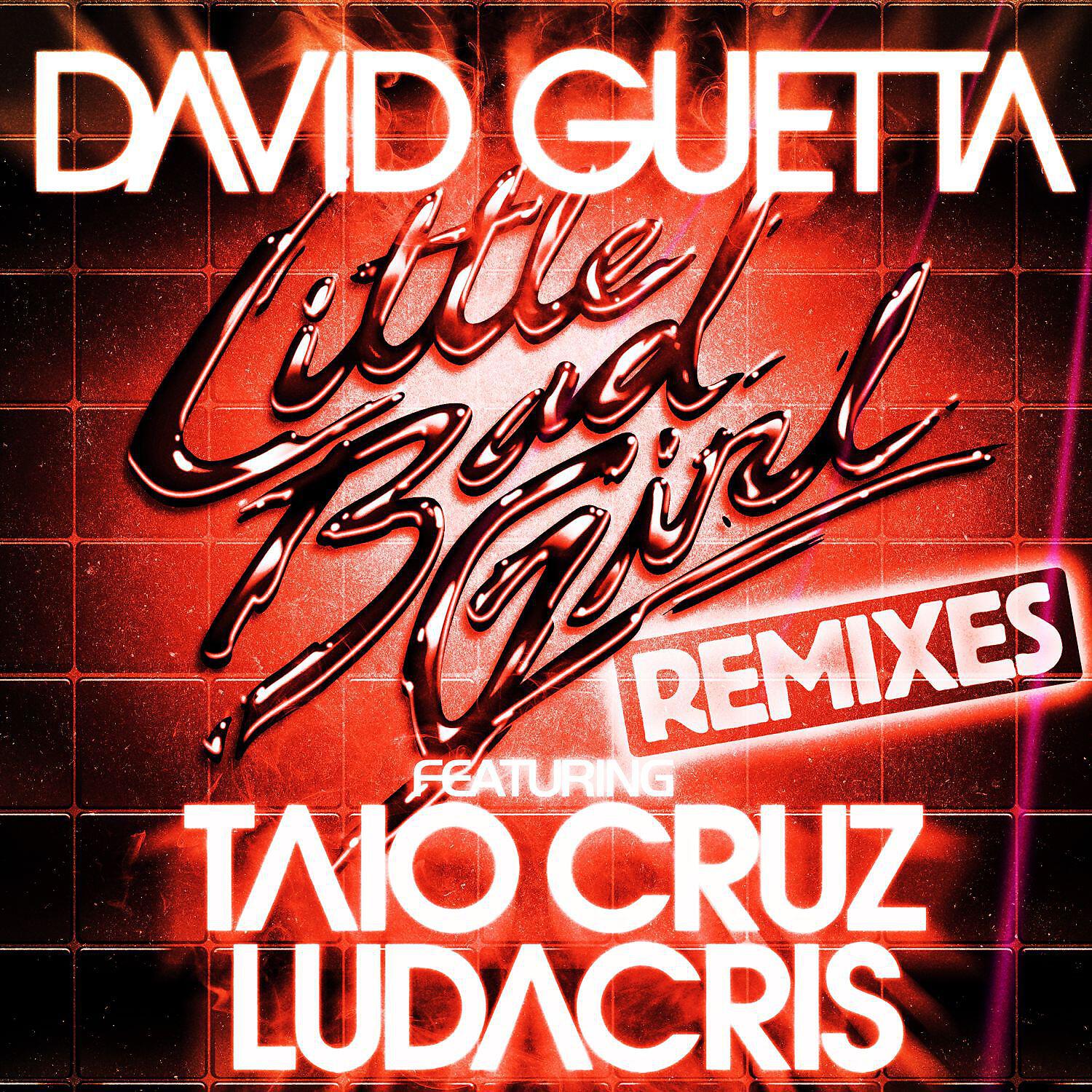 David Guetta - Little Bad Girl (feat. Taio Cruz & Ludacris) [Fedde Le Grand Remix]