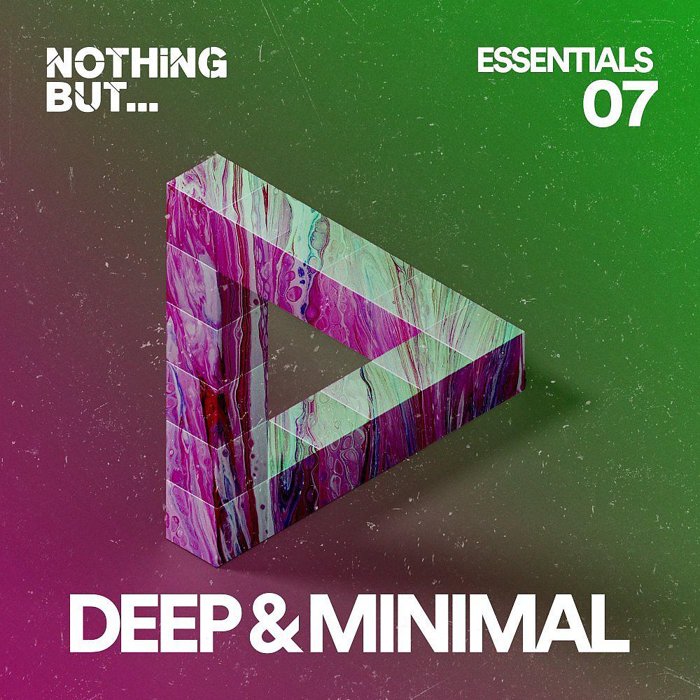 Постер альбома Nothing But... Deep & Minimal Essentials, Vol. 07