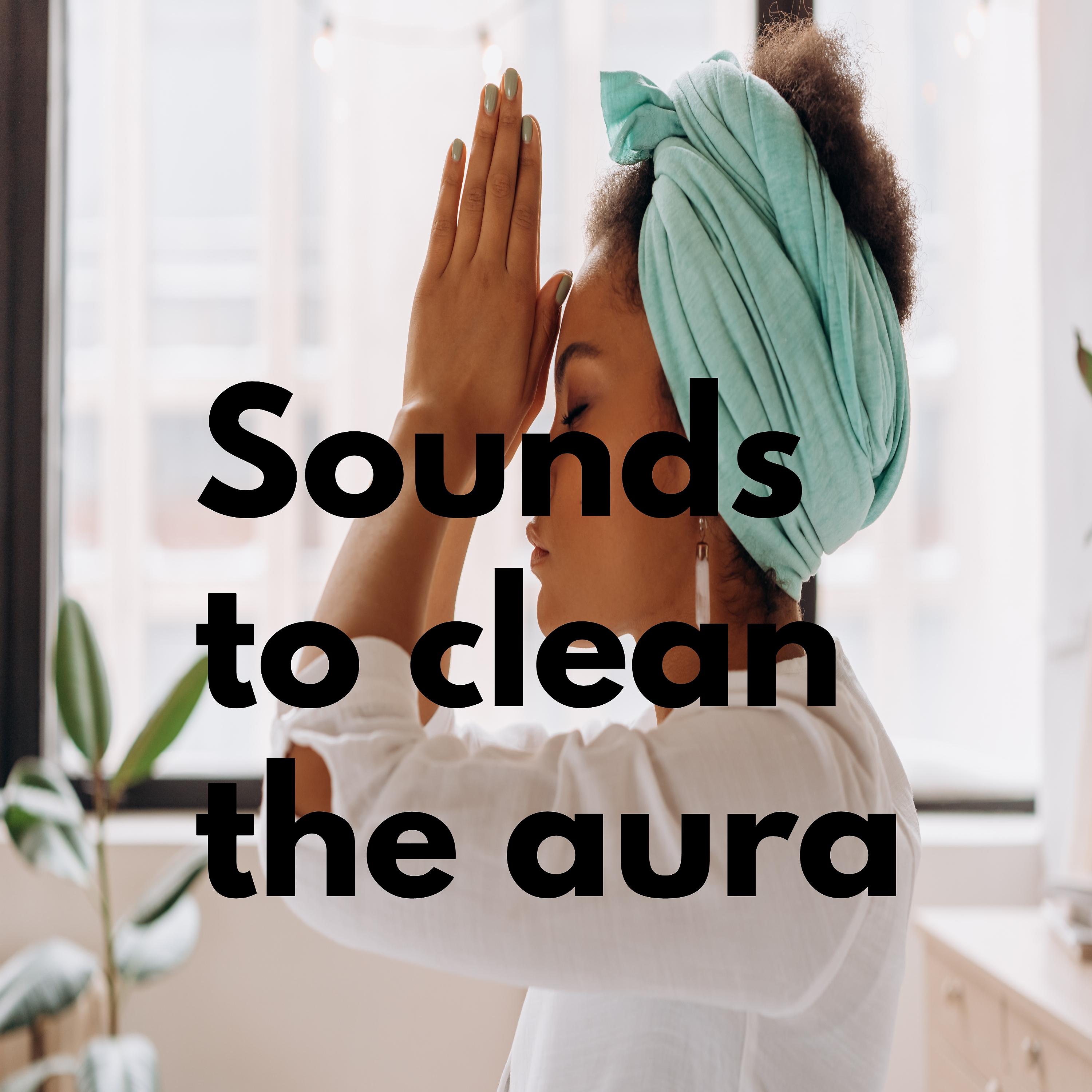 Постер альбома Sounds to clean the aura