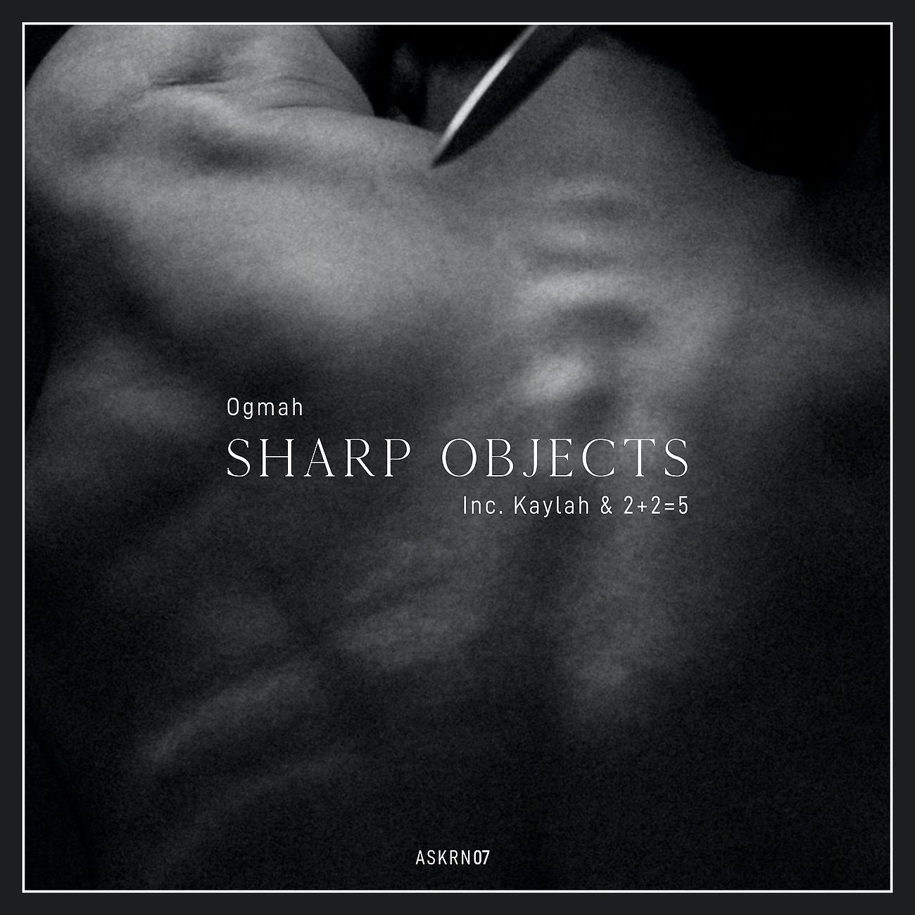 Постер альбома Sharp Objects EP (inc. Kaylah & 2​+​2​=​5 Remixes)