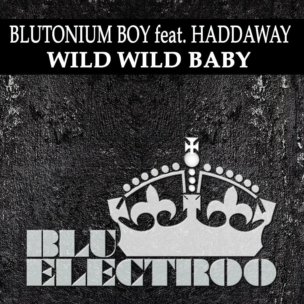 Постер альбома Wild Wild Baby