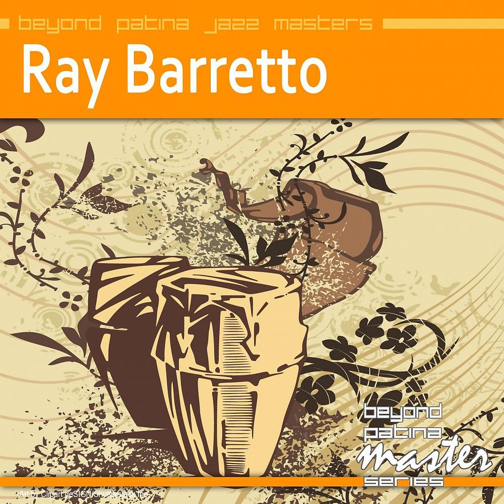 Постер альбома Beyond Patina Jazz Masters: Ray Barretto