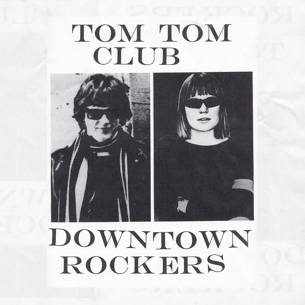 Tom Tom Club - Downtown Rockers (Ed Stasium E-Dub Mix)