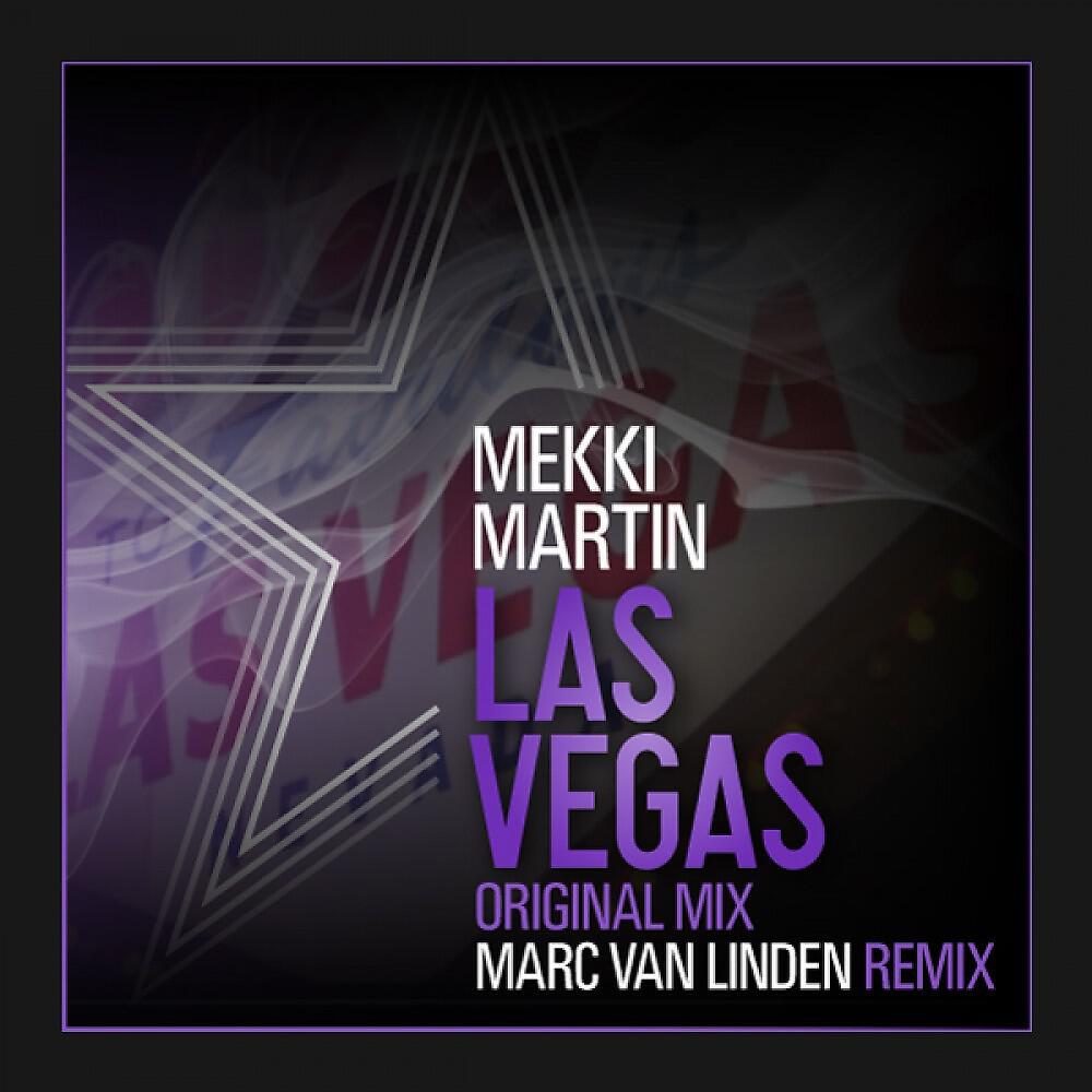 Mekki Martin - Las Vegas ((Marc Van Linden Remix))
