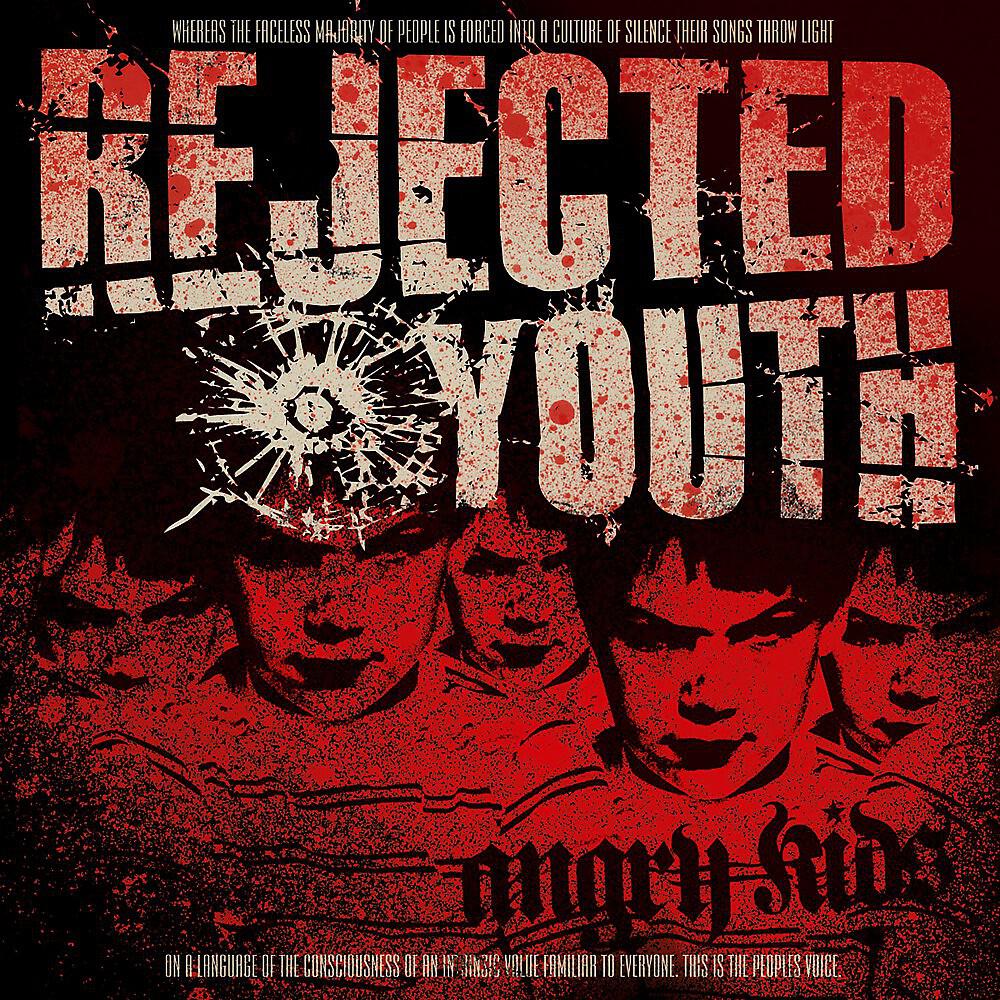 Rejected Youth - Still Too Angry