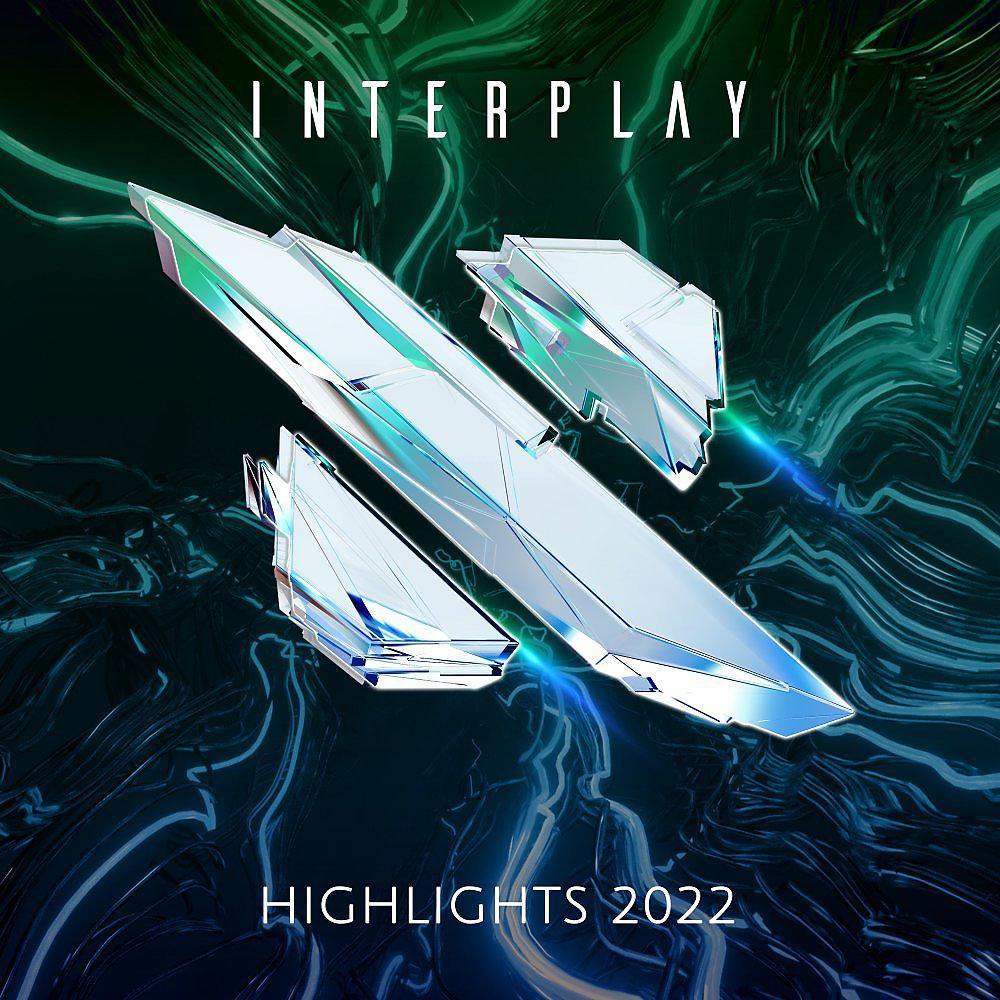 Постер альбома Interplay Highlights 2022