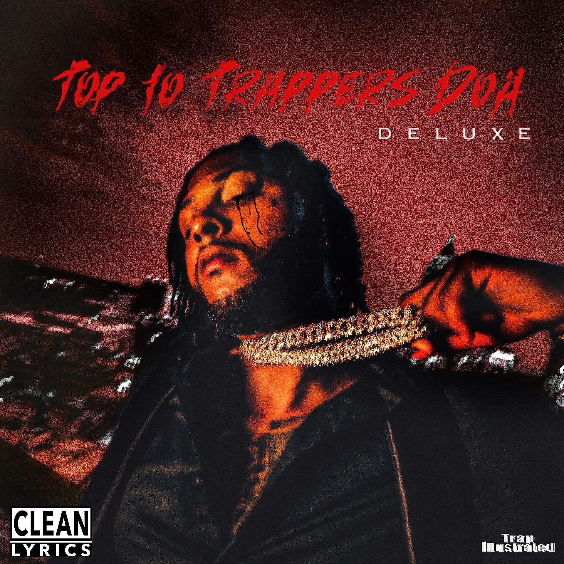 Постер альбома Top 10 Trappers DOA (Deluxe)