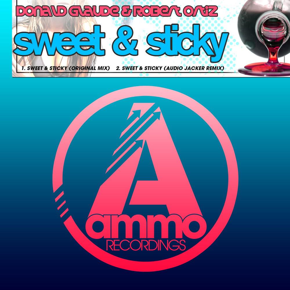 Donald Glaude & Robert Ortiz - Sweet & Sticky (Audio Jacker Remix)