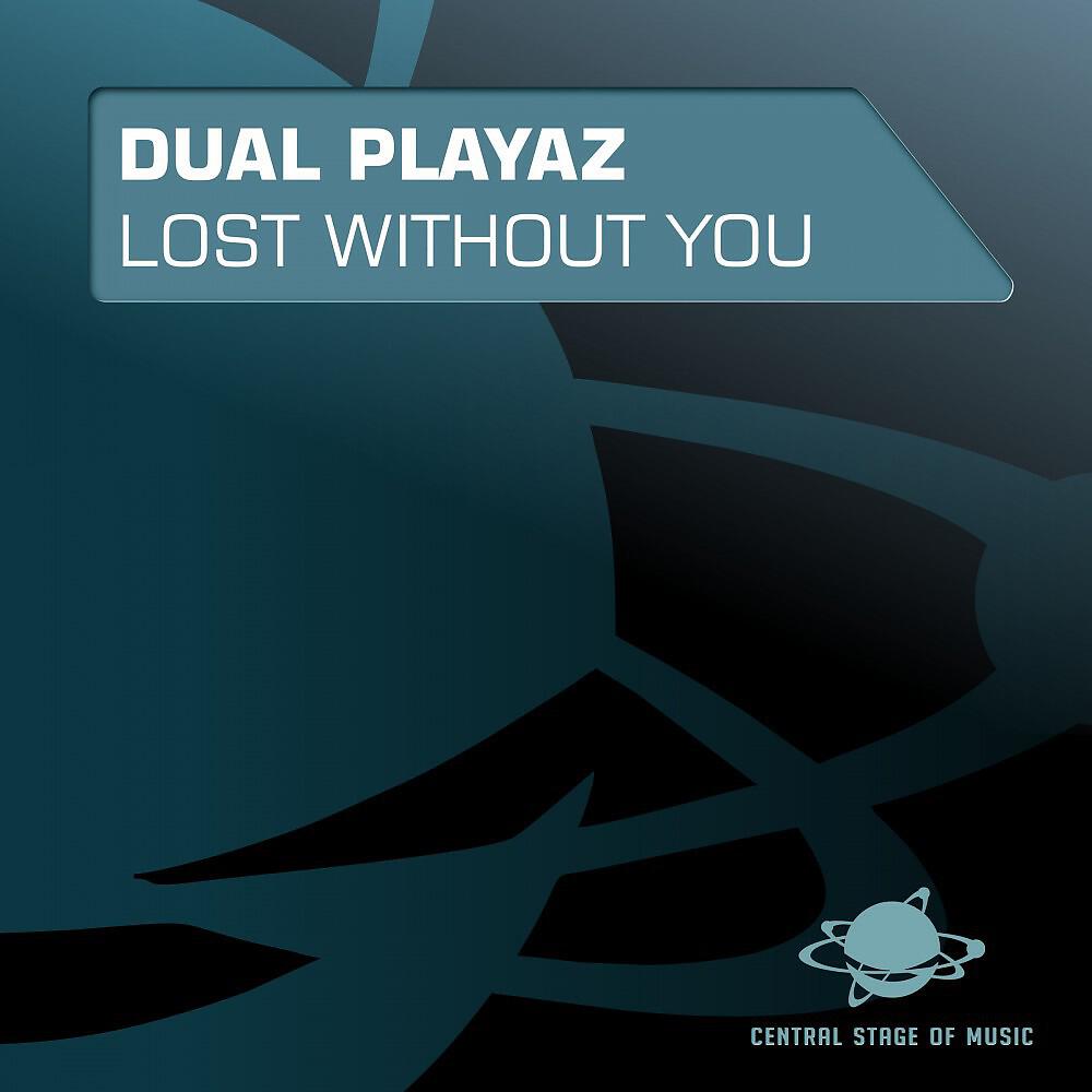 Dual Playaz - Lost Without You (Die Hoerer Remix Edit)