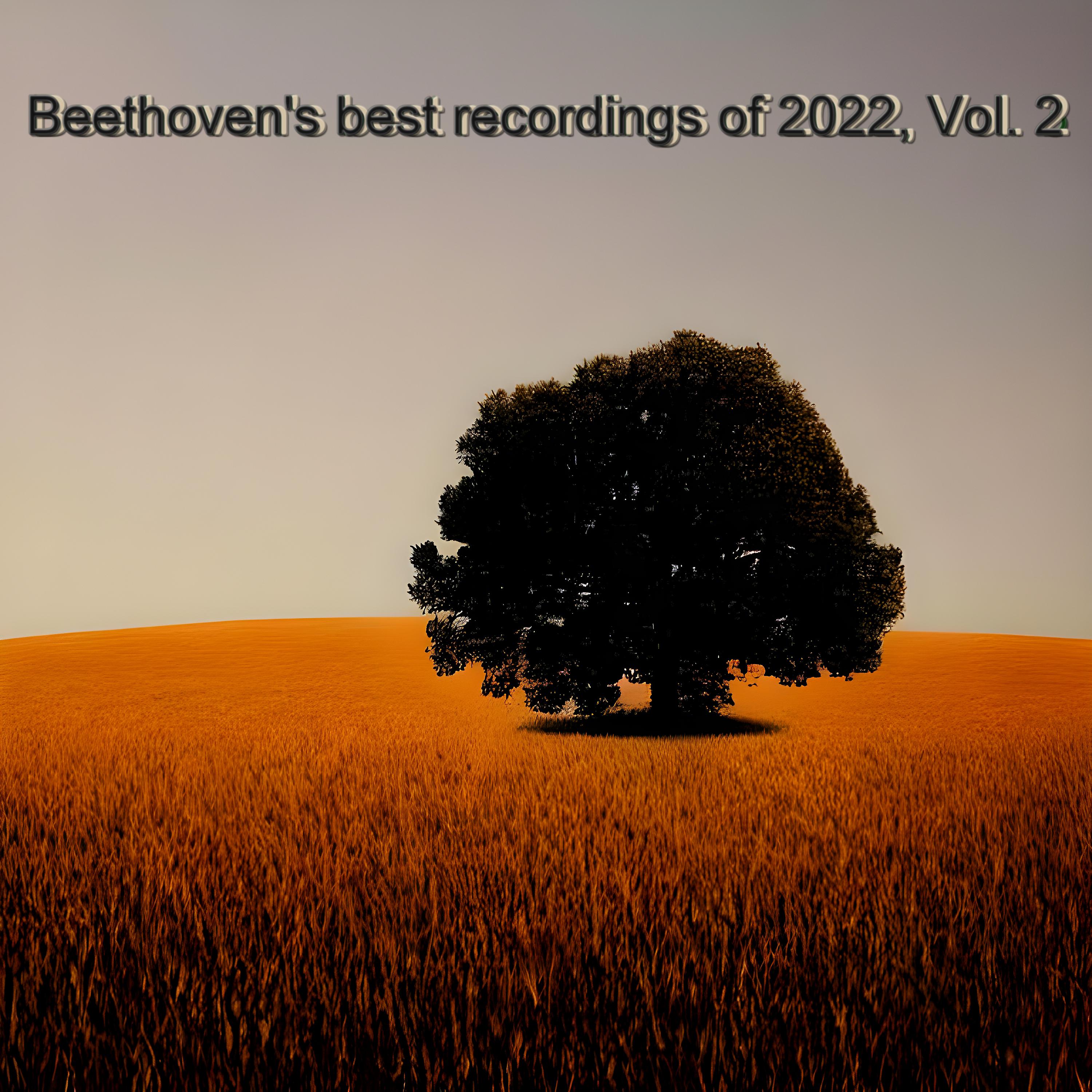 Постер альбома Beethoven's best recordings of 2022, Vol. 2