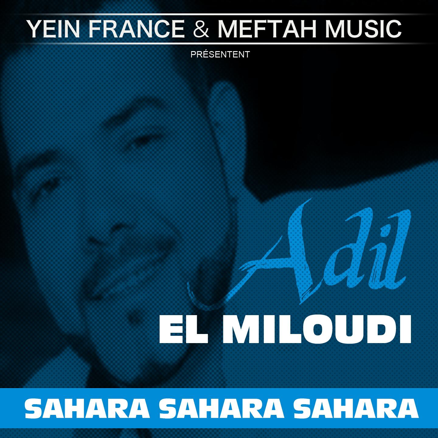 Adil El Miloudi - Sahara Sahara Sahara