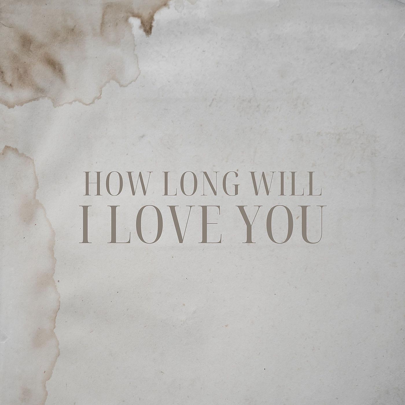 Постер альбома How Long Will I Love You